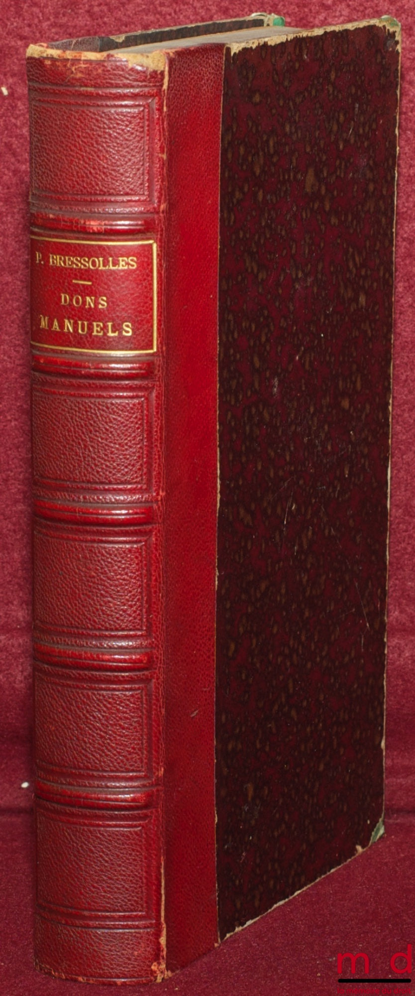 BRESSOLLES (Paul) – THÉORIE ET PRATIQUE DES DONS MANUELS