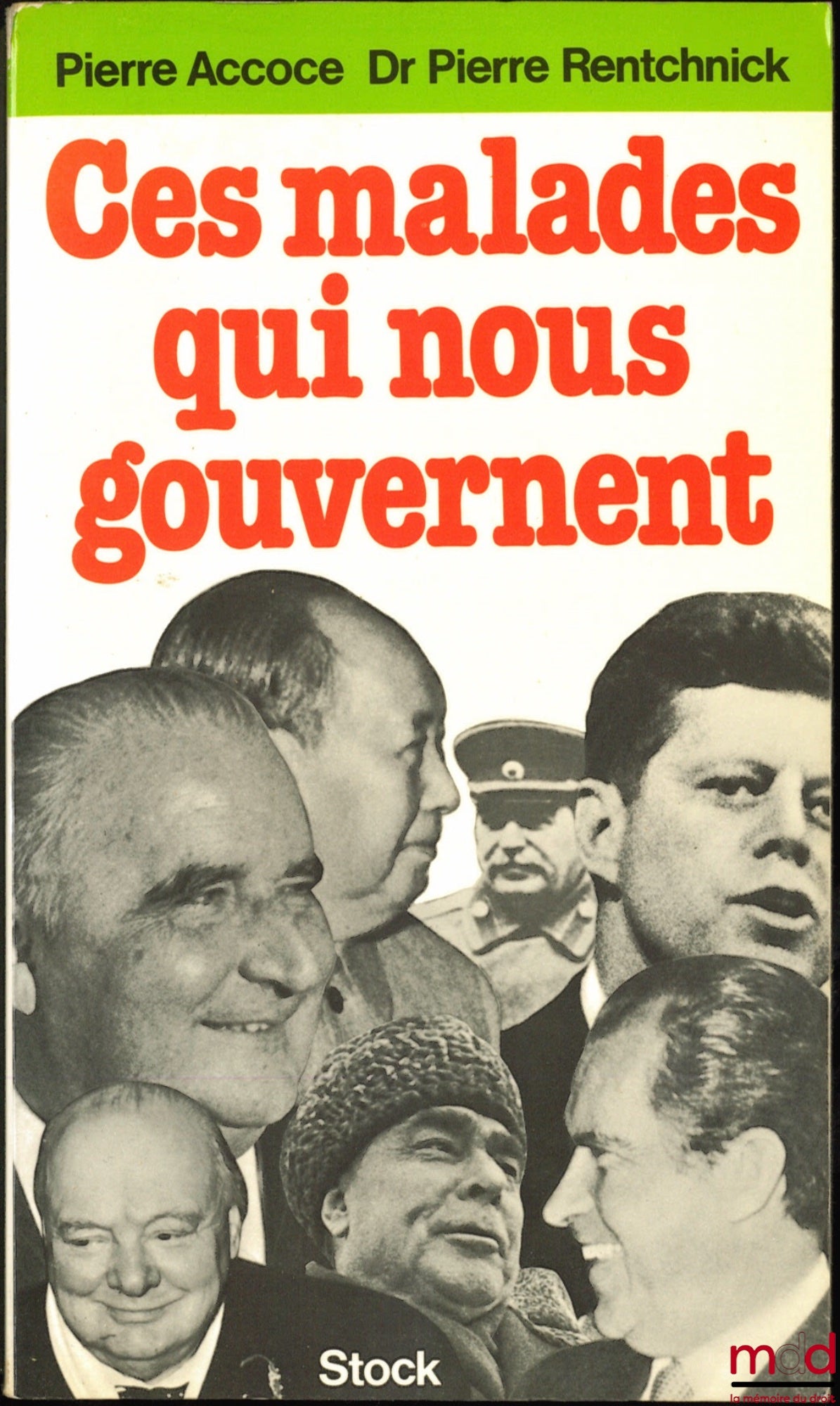 ACCOCE (Pierre) et RENTCHNICK (Pierre) – CES MALADES QUI NOUS GOUVERNENT
