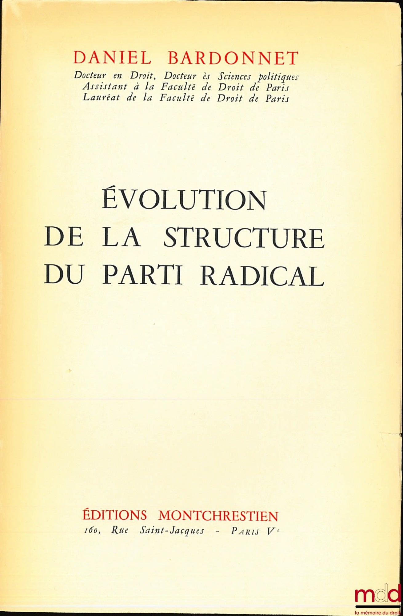 BARDONNET (Daniel) – ÉVOLUTION DE LA STRUCTURE DU PARTI RADICAL