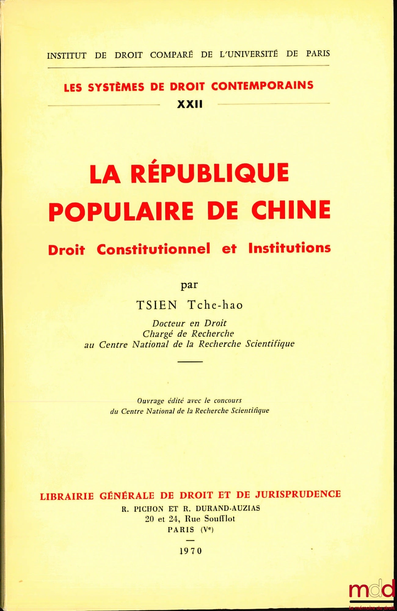 TSIEN (Tche-hao) – THE PEOPLE'S REPUBLIC OF CHINA, Constitutional Law and Institutions; Institute of Comparative Law of the University of Paris; Coll. Contemporary Legal Systems, Vol. XXII