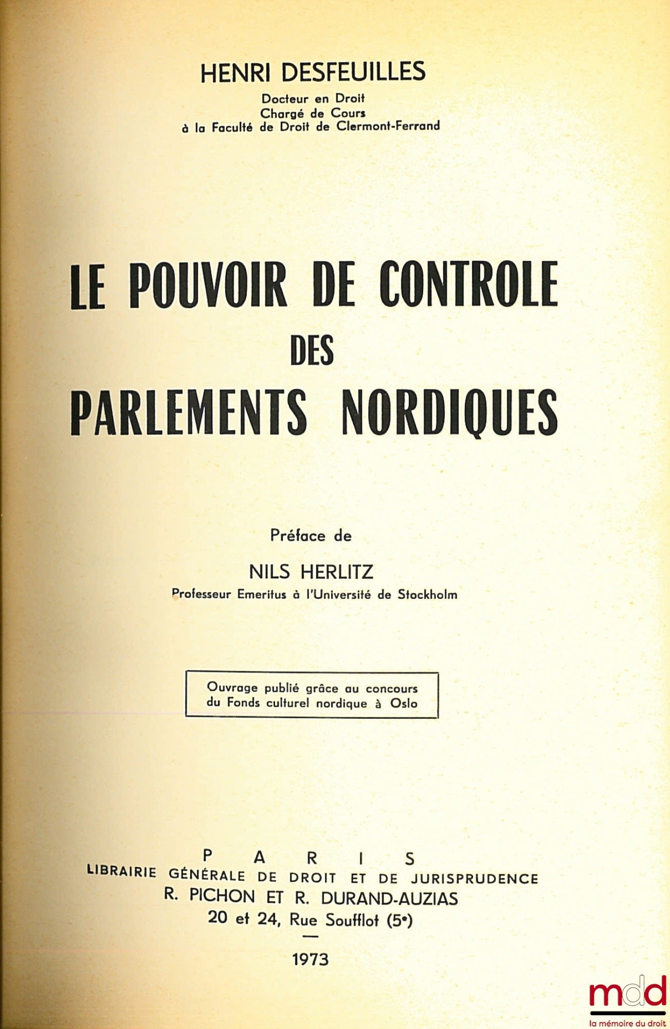 DESFEUILLES (Henri) – THE POWER OF CONTROL OF NORTHERN PARLIAMENTS, Preface by Nils Herlitz