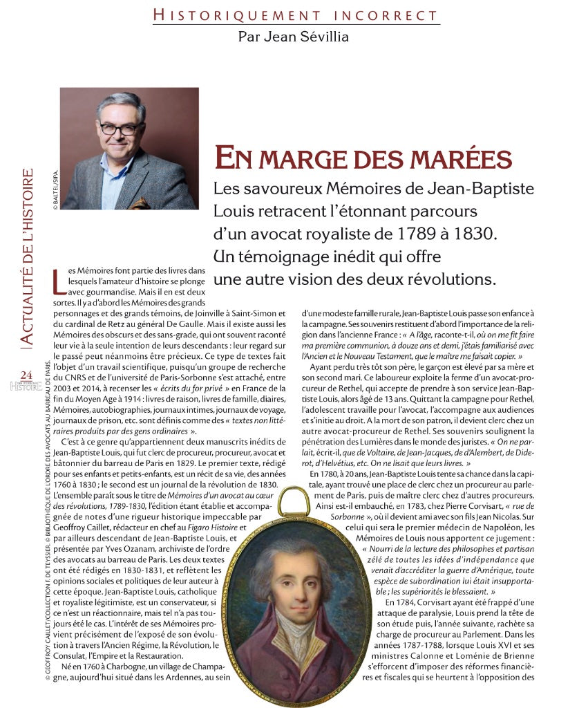 LOUIS (Jean-Baptiste) – MÉMOIRES D’UN AVOCAT AU COEUR DES RÉVOLUTIONS  1789 - 1830   Édition établie et annotée par Geoffroy Caillet, Rédacteur en chef du Figaro histoire   Présentation par Yves Ozanam, Archiviste de l’ordre des avocats au barreau de Pari