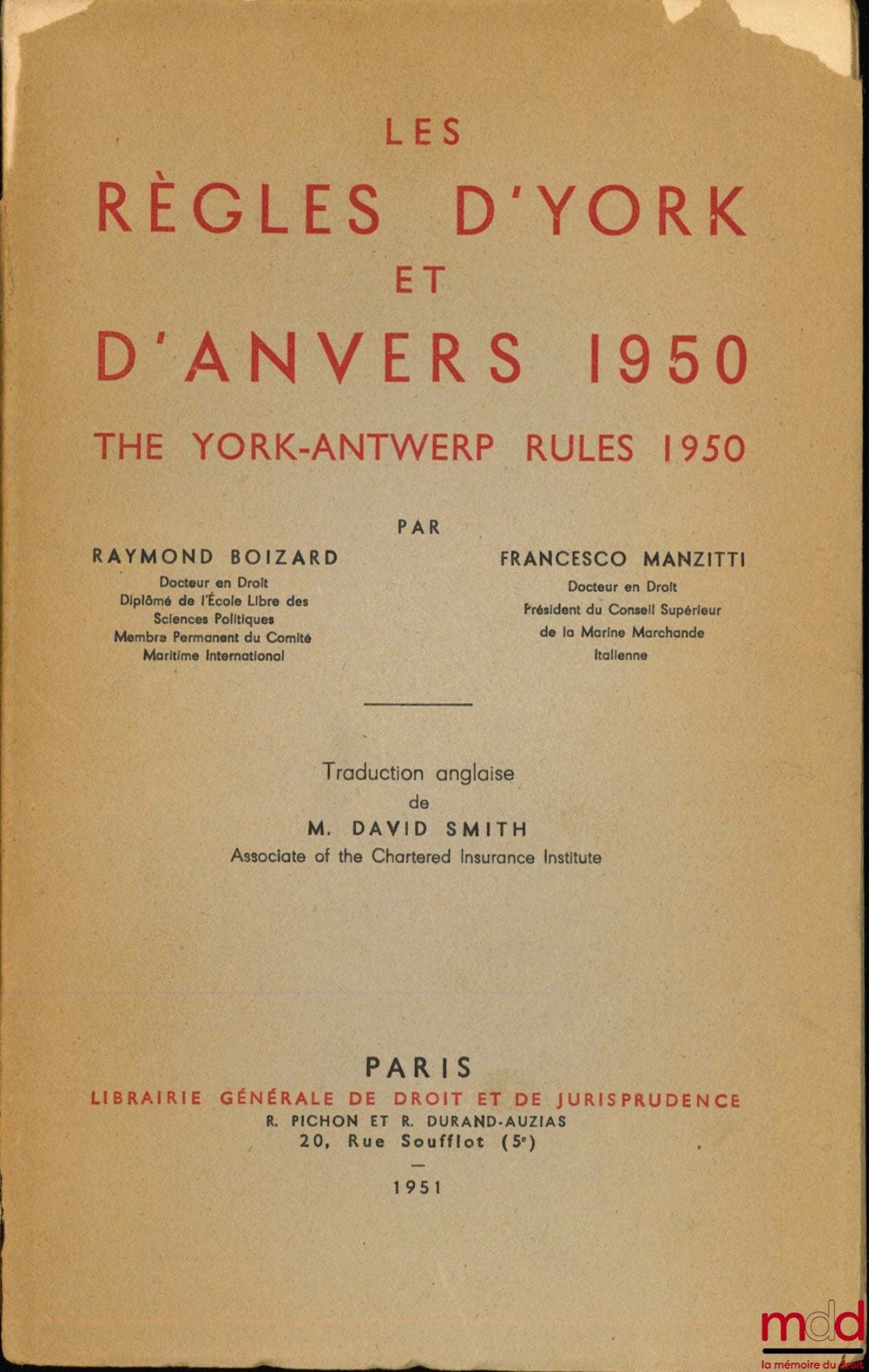 BOIZARD (Raymond) et MANZITTI (Francsco) – LES RÈGLES D’YORK ET D’ANVERS 1950 - THE YORK-ANTWERP RULES 1950 , Traduction anglaise de M. David Smith
