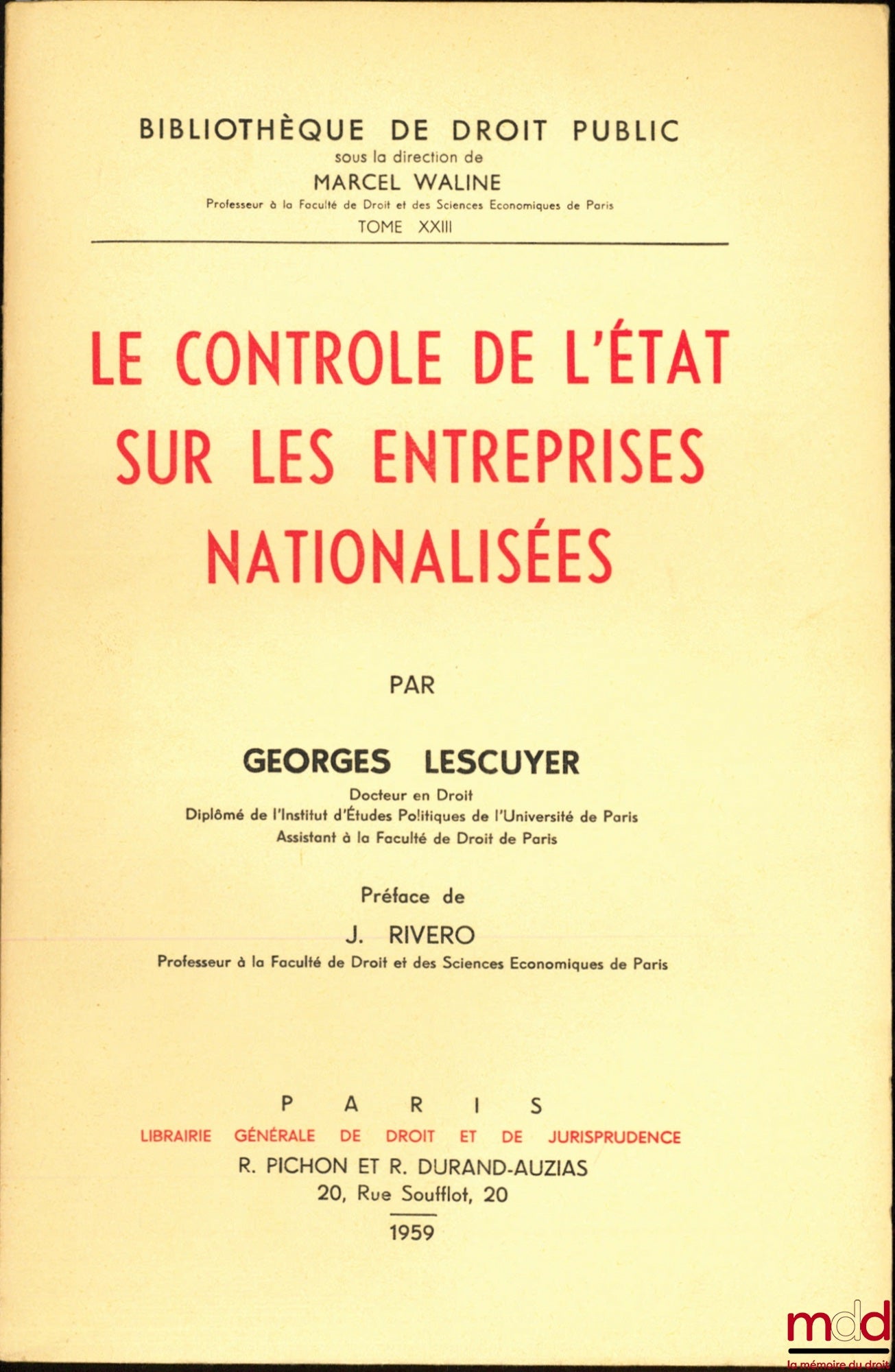 LESCUYER (Georges) – LE CONTRÔLE DE L’ÉTAT SUR LES ENTREPRISES NATIONALISÉES, Préface de Jean Rivero, Bibl. de droit public, t. XXIII