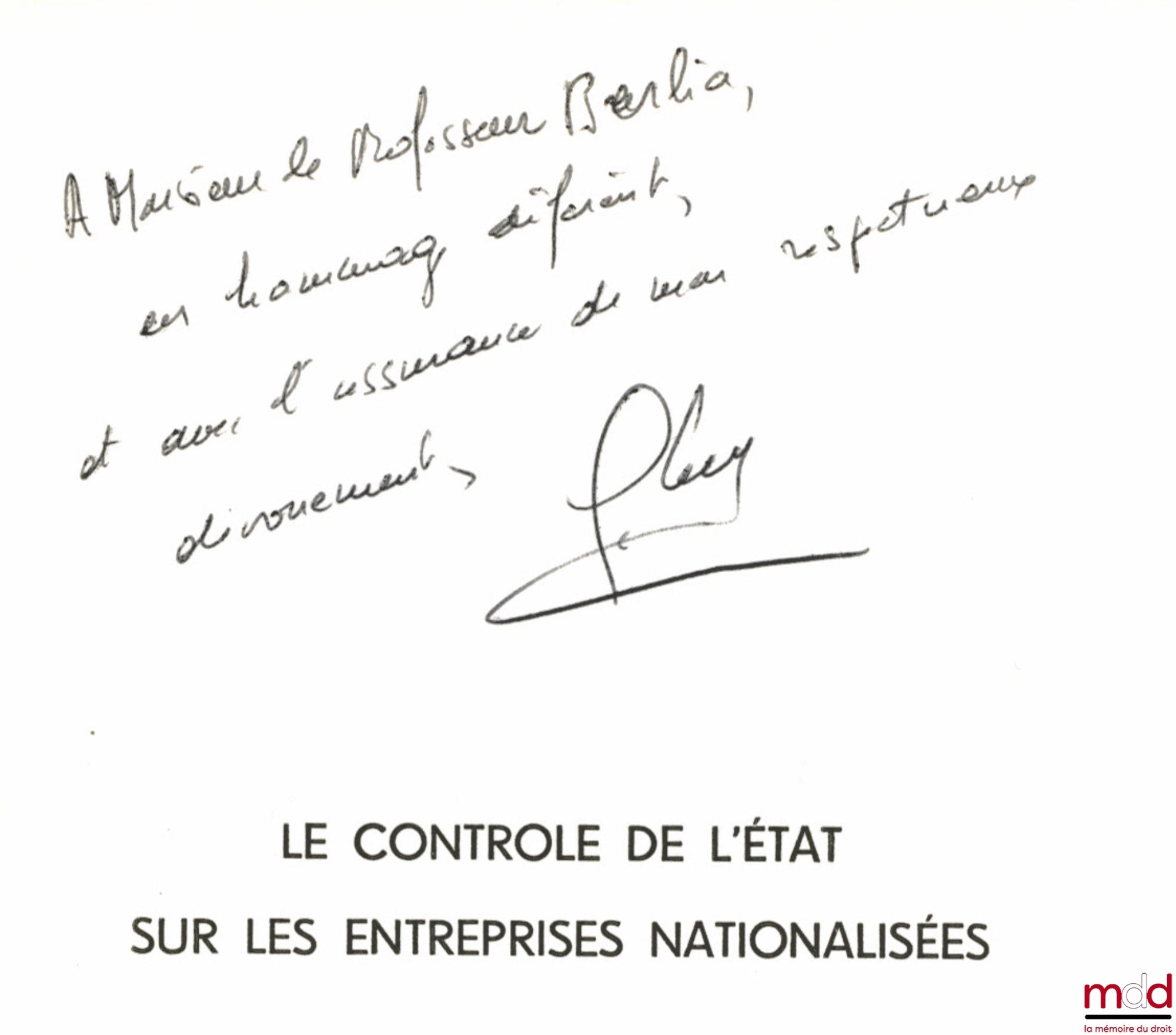 LESCUYER (Georges) – LE CONTRÔLE DE L’ÉTAT SUR LES ENTREPRISES NATIONALISÉES, Préface de Jean Rivero, Bibl. de droit public, t. XXIII
