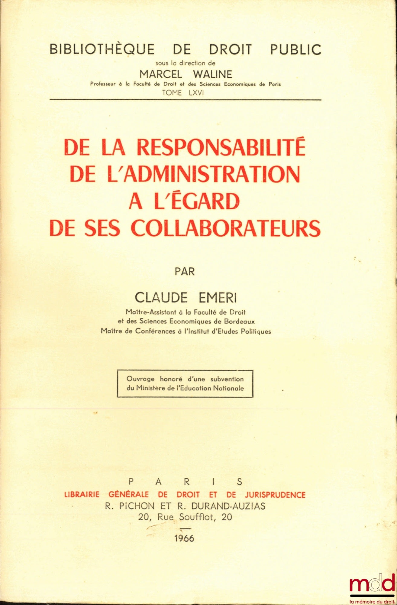 EMERI (Claude) – DE LA RESPONSABILITÉ DE L’ADMINISTRATION À L’ÉGARD DE SES COLLABORATEURS, Bibl. de droit public, t. LXVI