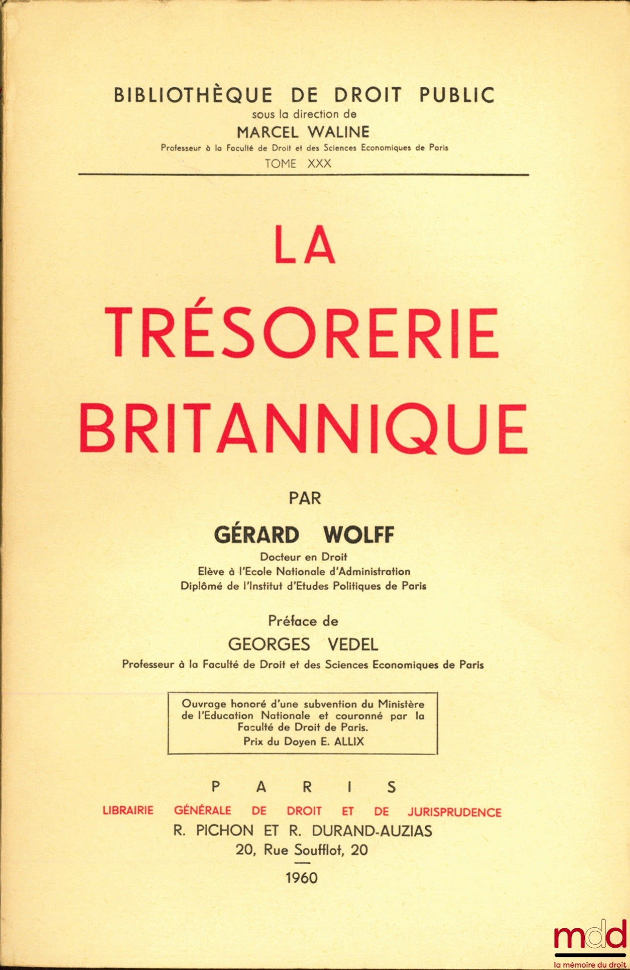 WOLFF (Gérard) – LA TRÉSORERIE BRITANNIQUE, Préface de G. Vedel, Bibl. de droit public, t. XXX