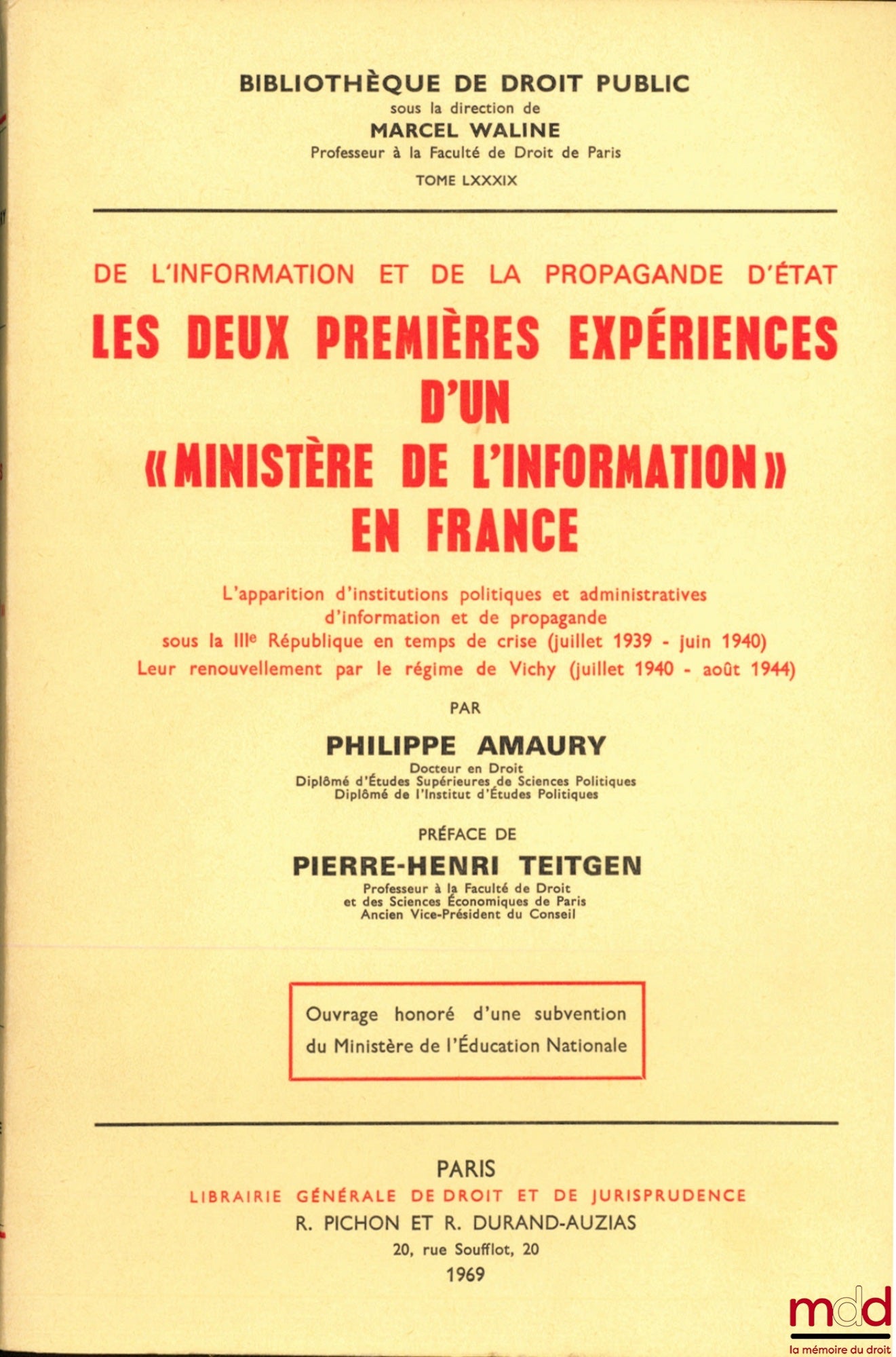 AMAURY (Philippe) – DE L’INFORMATION ET DE LA PROPAGANDE D’ÉTAT, LES DEUX PREMIÈRES EXPÉRIENCES D’UN « MINISTÈRE DE L’INFORMATION » EN FRANCE. L’apparition d’Institutions politiques et administratives d’information et de propagande sous la IIIème Républiq