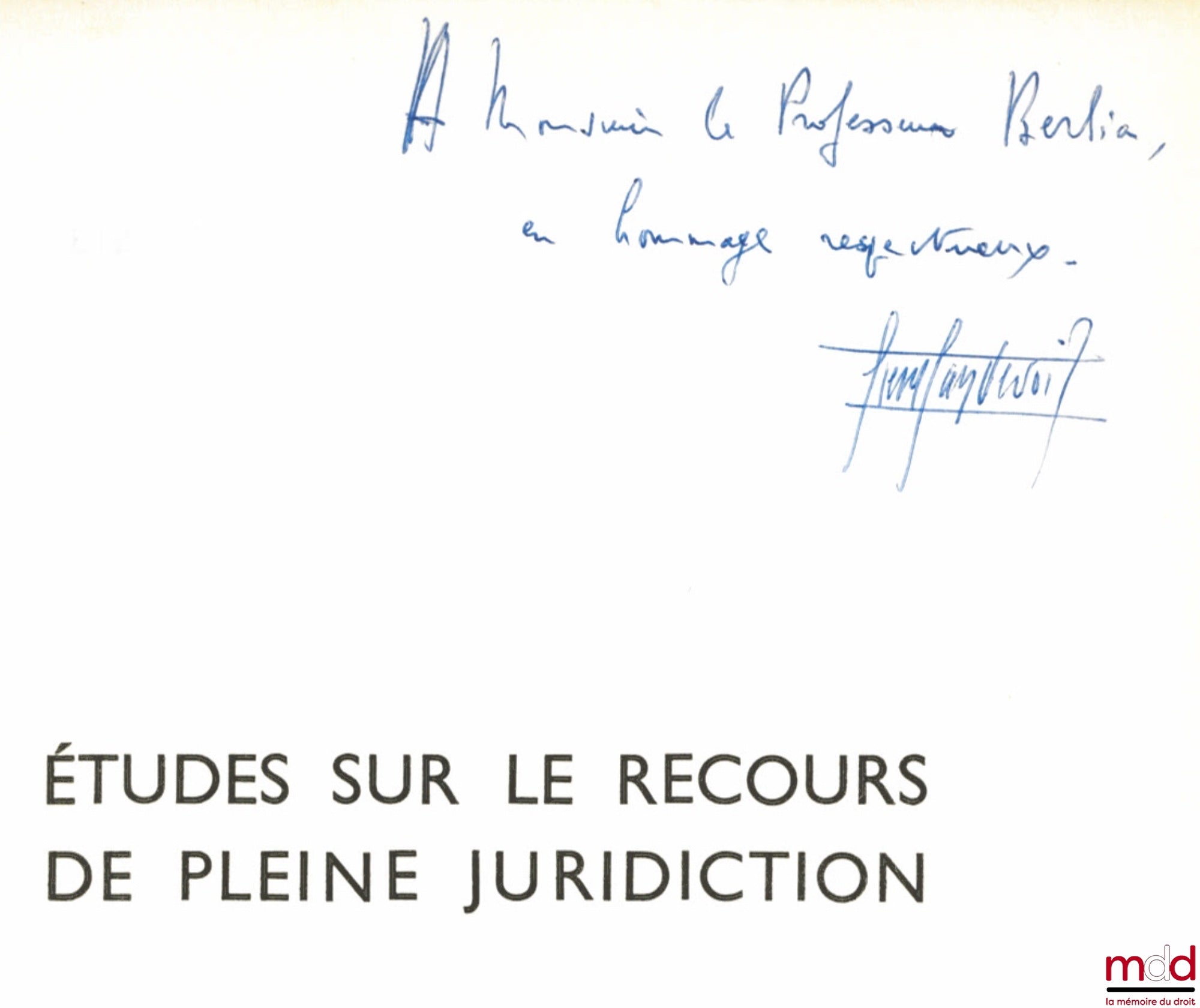 SANDEVOIR (Pierre) – ÉTUDES SUR LE RECOURS DE PLEINE JURIDICTION, Préface de Roland Drago, Bibl. de droit public, t. LVI