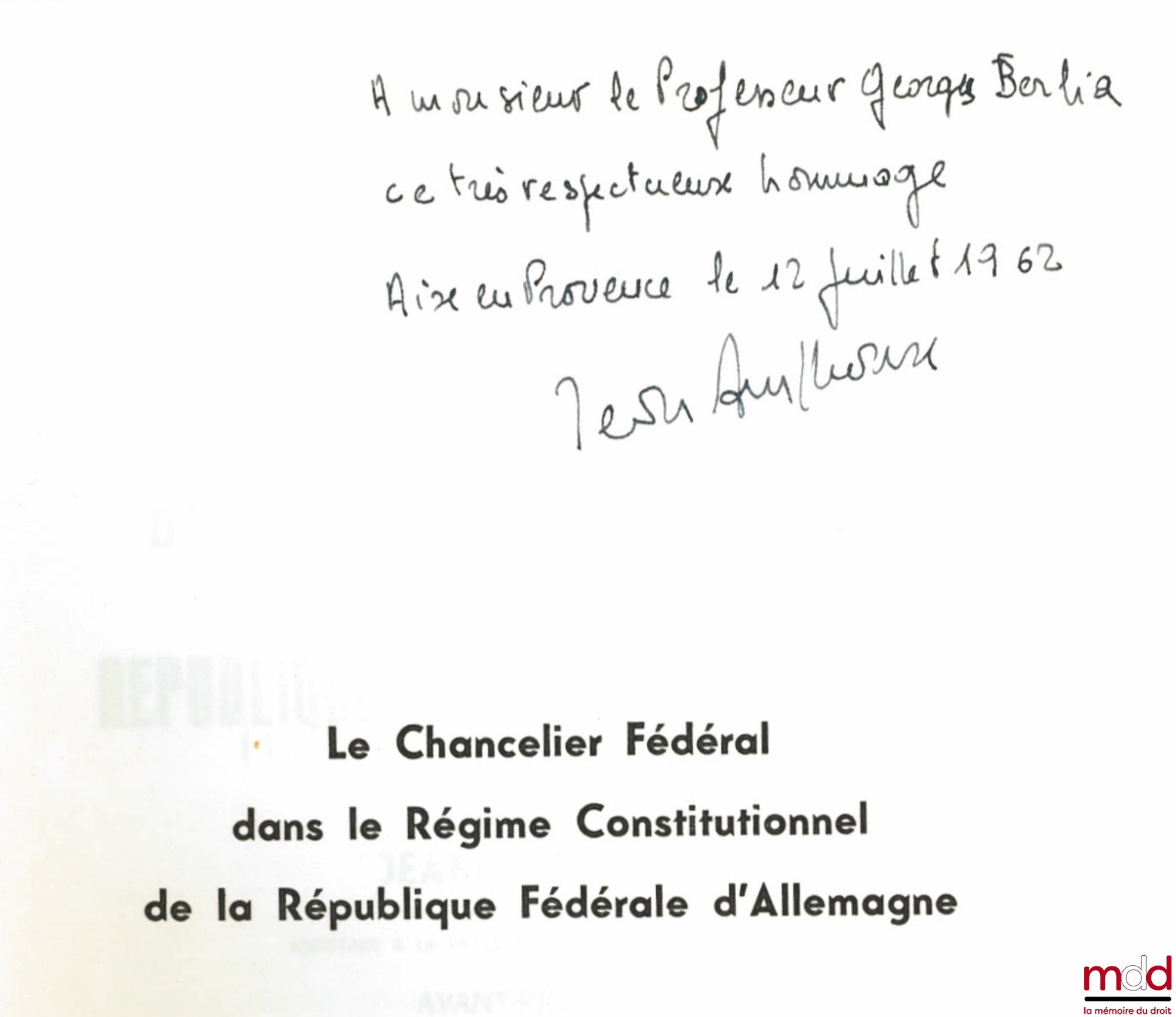 AMPHOUX (Jean) – LE CHANCELIER FÉDÉRAL DANS LE RÉGIME CONSTITUTIONNEL DE LA RÉPUBLIQUE FÉDÉRALE D’ALLEMAGNE, avant-propos de G. Burdeau, Préface de J. Boulois, Bibl. Constitutionnelle et de Sc. Politique, t. I