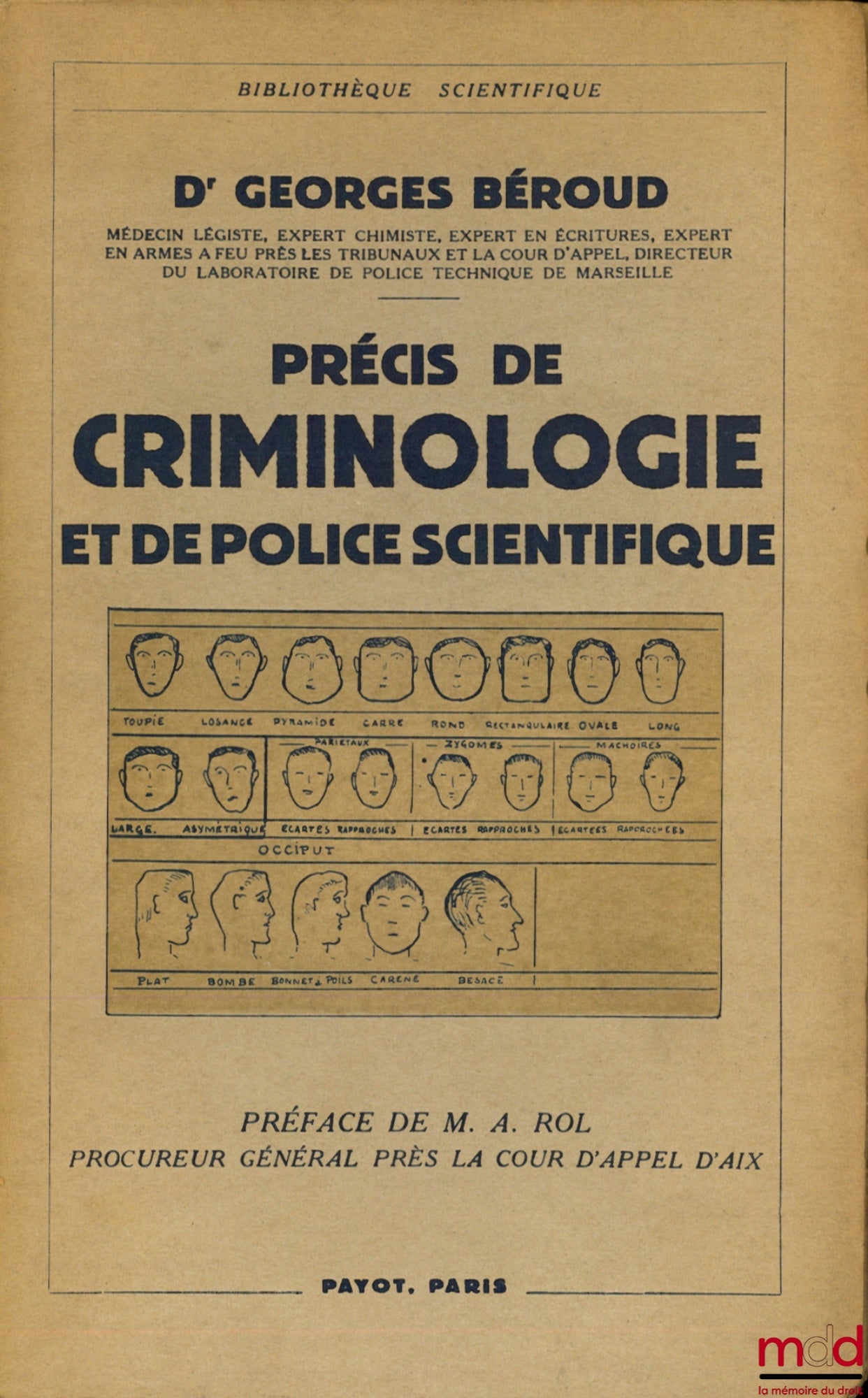 BÉROUD (Georges) – PRÉCIS DE CRIMINOLOGIE ET DE POLICE SCIENTIFIQUE, Préface de M. A. Rol, Bibl. Scientifique