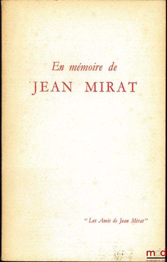 [Collectif] – EN MÉMOIRE DE JEAN MIRAT 1899 - 1959, par “Les amis de Jean Mirat”