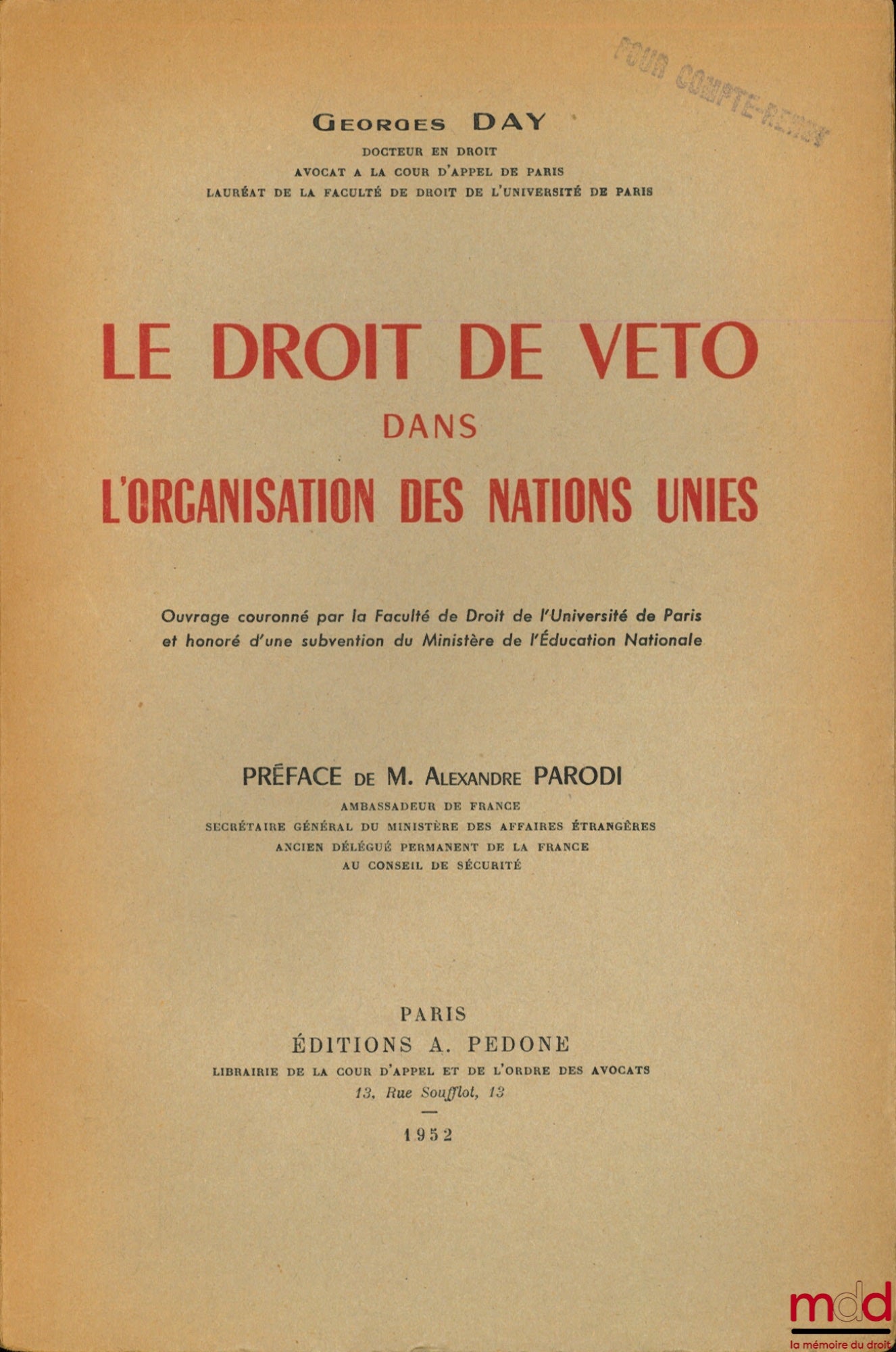 DAY (Georges) – THE RIGHT OF VETO IN THE UNITED NATIONS, Preface by Mr. Alexandre Parodi