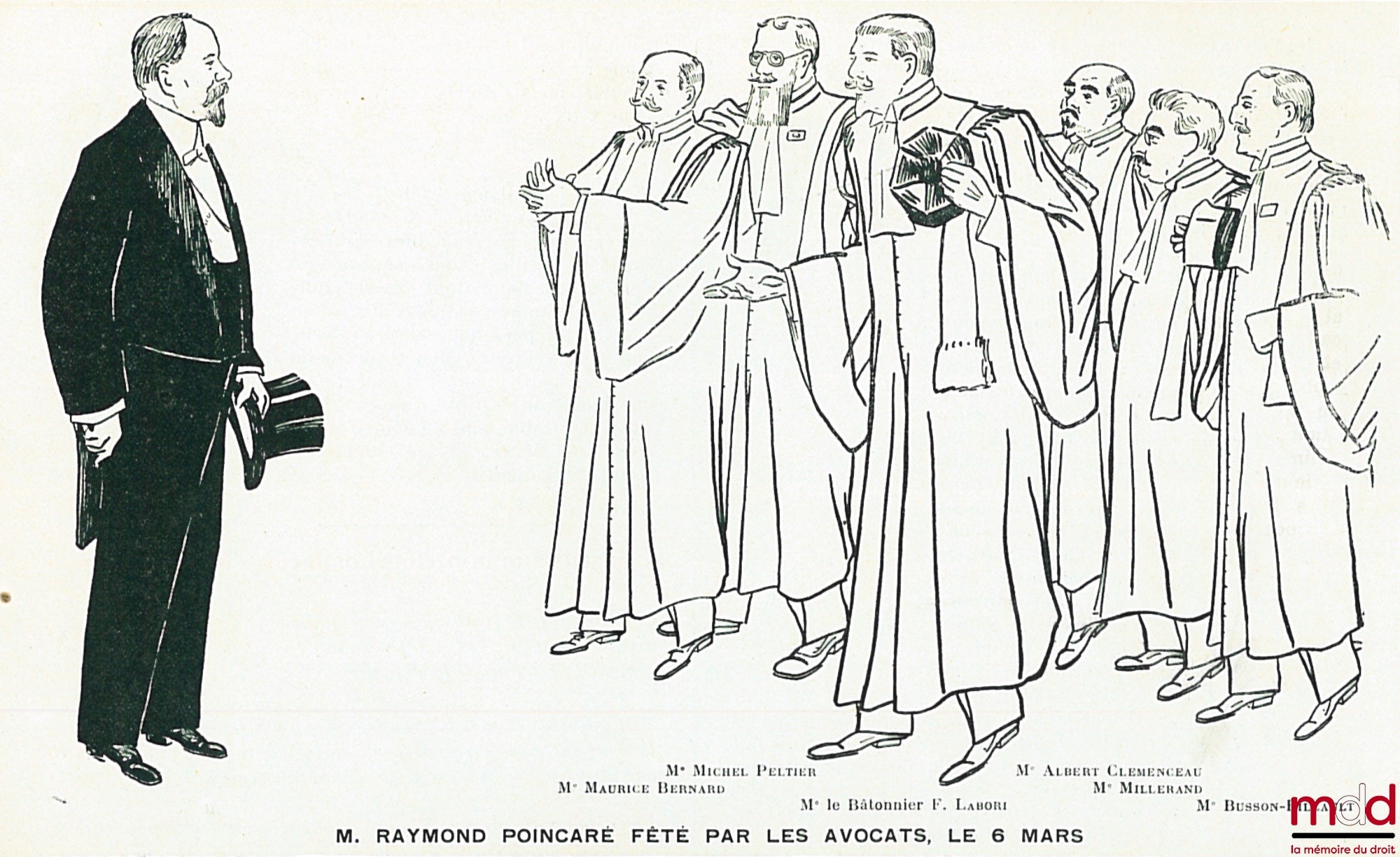 [JEOFFROY] – M. RAYMOND POINCARÉ FÊTÉ PAR LES AVOCATS, LE 6 MARS. Caricature de [Jeoffroy] reproduite dans une revue mettant en scène R. Poincaré face à MM. Michel Peltier, Albert Clémenceau, Maurice Bernard, Millerand, Busson-Billaut et le Bâtonnier F. L
