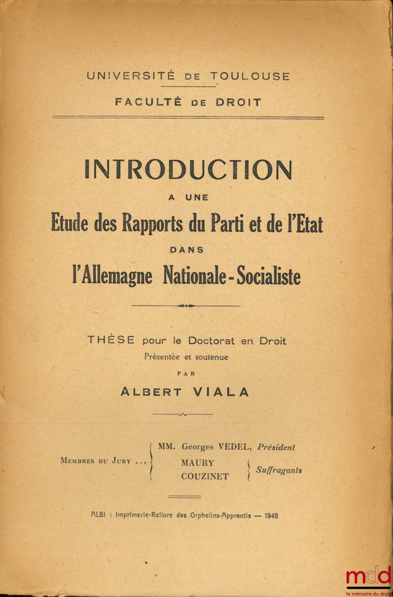 VIALA (Albert) – INTRODUCTION À UNE ÉTUDE DES RAPPORTS DU PARTI ET DE L’ÉTAT DANS L’ALLEMAGNE NATIONALE-SOCIALISTE, Université de Toulouse, Faculté de Droit