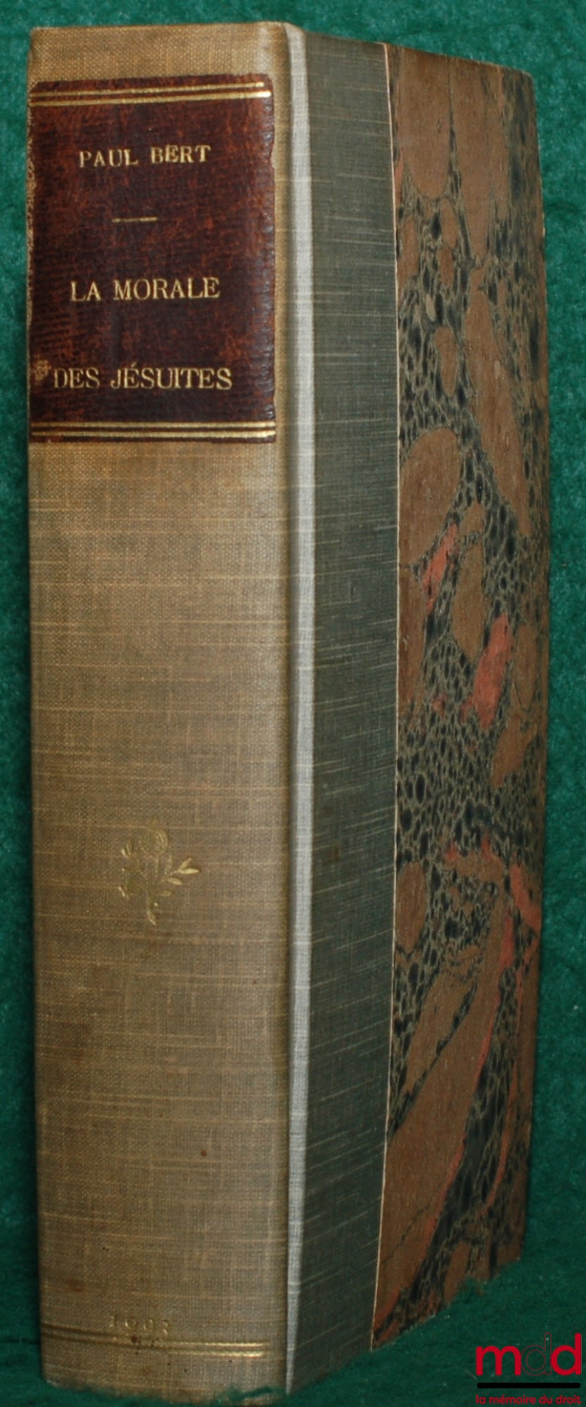 BERT (Paul) – LA MORALE DES JÉSUITES, avec une dédicace de M. Freppel, évêque d’Angers