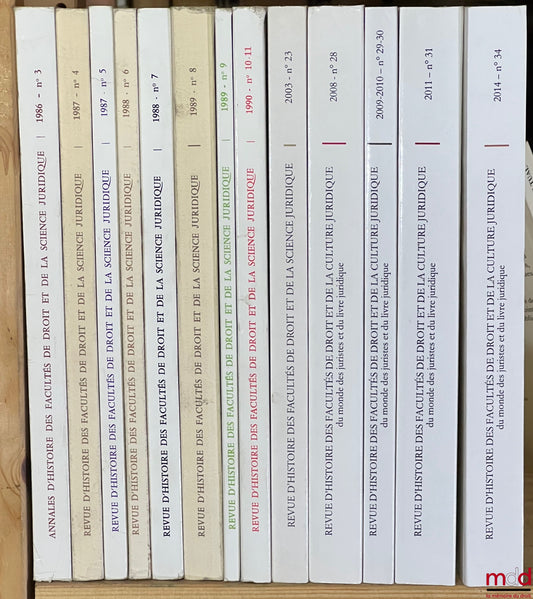 [RHFDSJ] – REVUE D’HISTOIRE DES FACULTÉS DE DROIT ET DE LA SCIENCE JURIDIQUE : – n° 3 de 1984 (ANNALES) au n° 10-11 de 1990 ; – n°  23 de 2003 ; – n° 28, 29-30 et 31 de 2003 à 2010 ; – n° 31 de 2011 ; – n° 34 de 2014