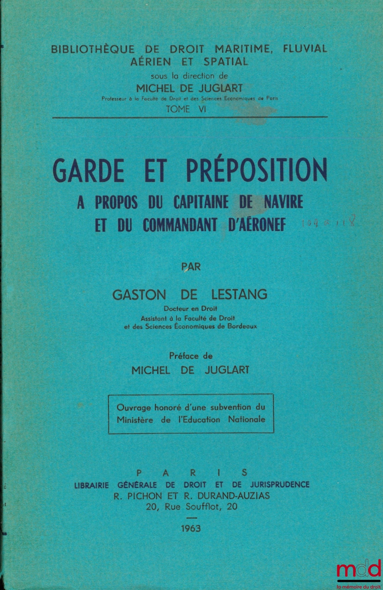 LESTANG (Gaston de) – GARDE ET PRÉPOSITION À PROPOS DU CAPITAINE DE NAVIRE ET DU COMMANDANT D’AÉRONEFF. Préface de Michel de Juglart, Bibl. de droit maritime, fluvial, aérien et spatial, t.V I