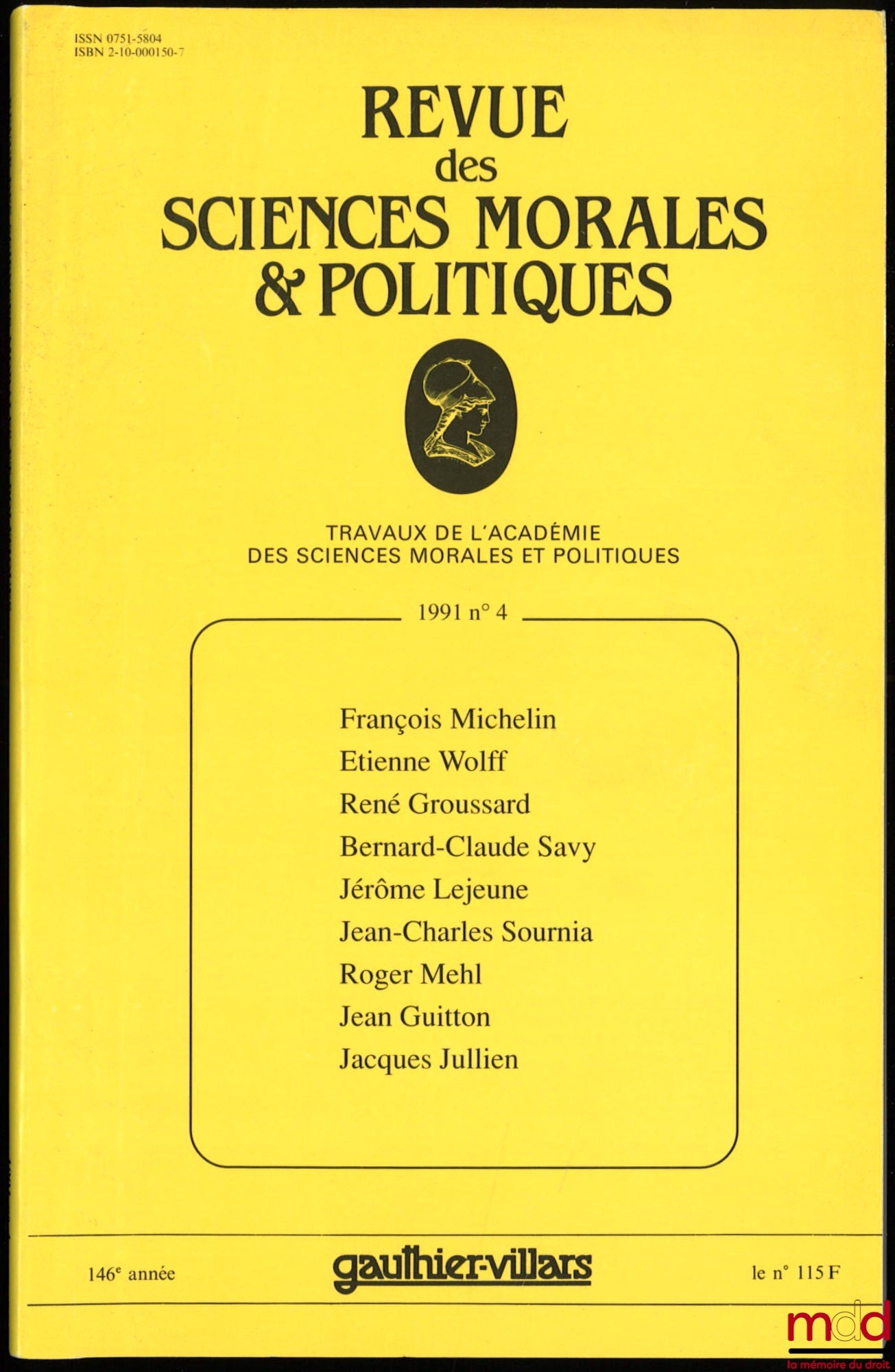 [RSMP] – REVUE DES SCIENCES MORALES & POLITIQUES, Travaux de l’Académie des Sciences Morales et Politiques : - 1991 : n° 4 ; - 1992 : n° 1 à 4 ; - 1993 : n° 1 et 4 ; - 1996 : n° 2 à 4 ; - 1997 : n° 3 et 4 ; - 1998 : n° 1 à 4 ; - 1999 : n° 1 à 4