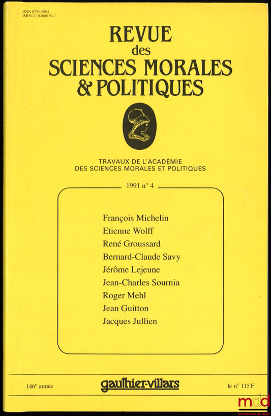[RSMP] – REVUE DES SCIENCES MORALES & POLITIQUES, Travaux de l’Académie des Sciences Morales et Politiques : - 1991 : n° 4 ; - 1992 : n° 1 à 4 ; - 1993 : n° 1 et 4 ; - 1996 : n° 2 à 4 ; - 1997 : n° 3 et 4 ; - 1998 : n° 1 à 4 ; - 1999 : n° 1 à 4