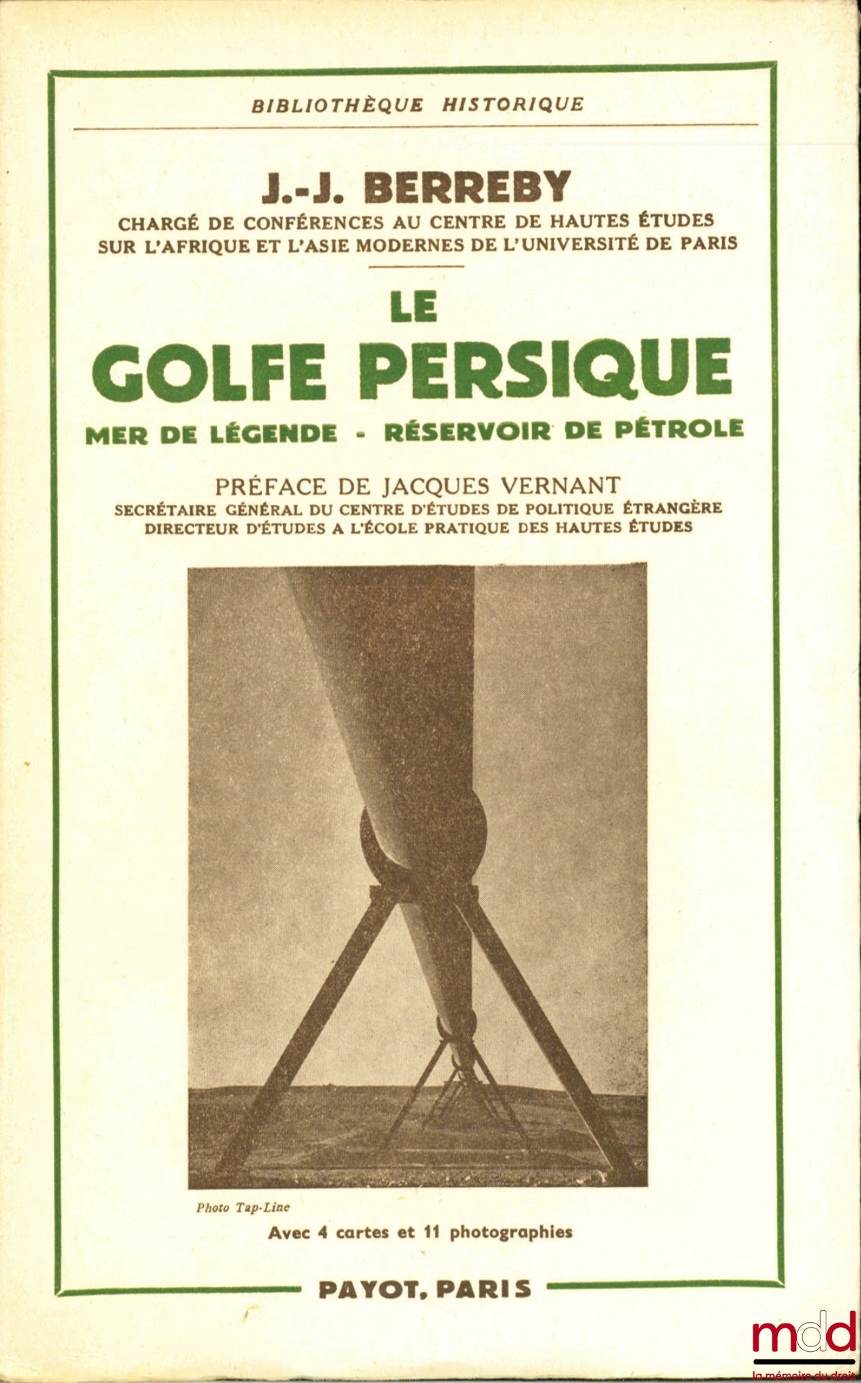 BERREBY (Jean-Jacques) – LE GOLFE PERSIQUE, Mer de légende - Réservoir de pétrole : Iran - Irak - Arabie Saoudite - Koweit - Bahrein - Qatar - Côte des pirates - Mascate et Oman, Préface de Jacques Vernant, Bibl. historique