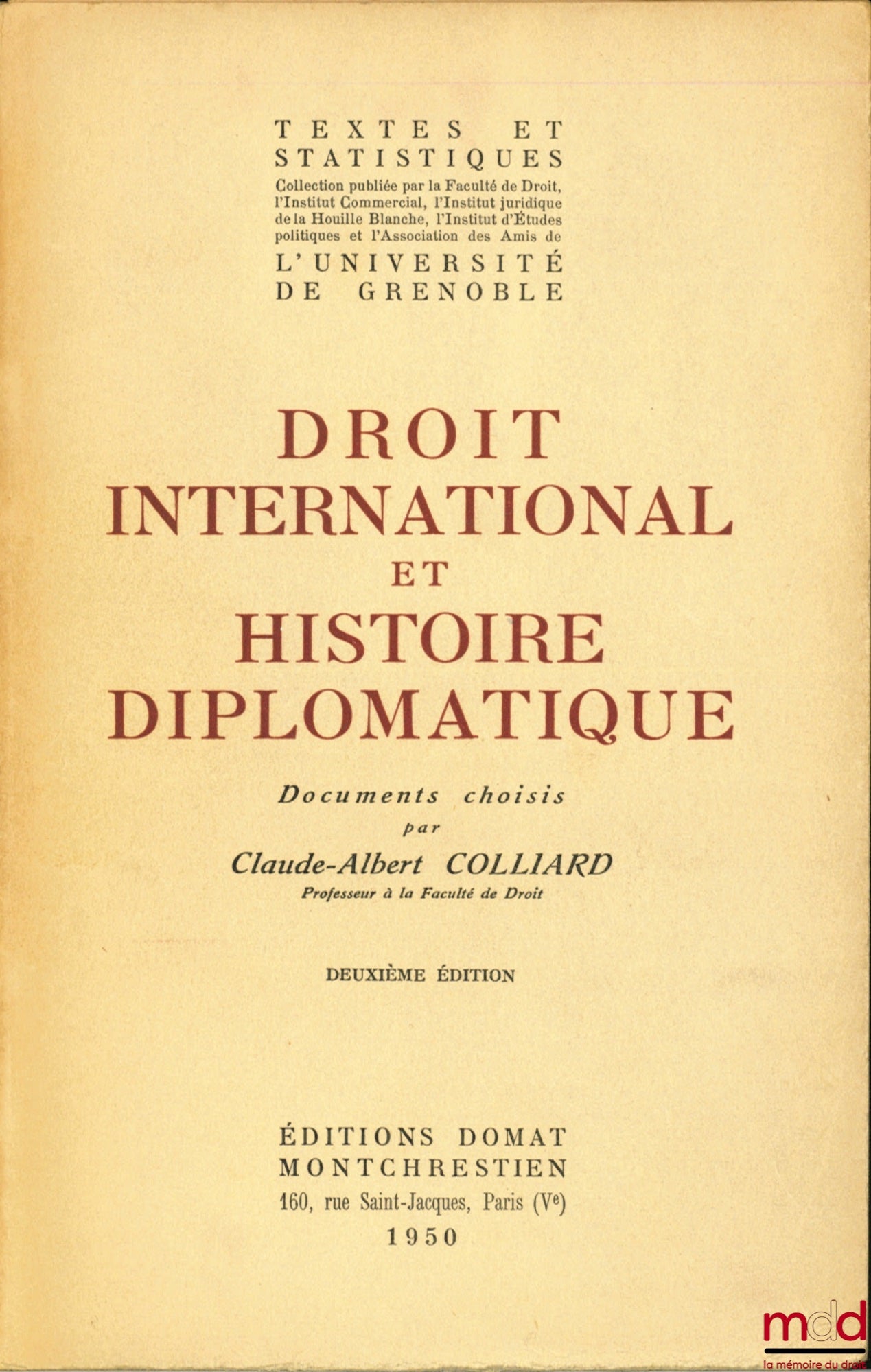 COLLIARD (Claude-Albert) – DROIT INTERNATIONAL ET HISTOIRE DIPLOMATIQUE, documents choisis par Claude Alberst Colliard, 2ème éd.