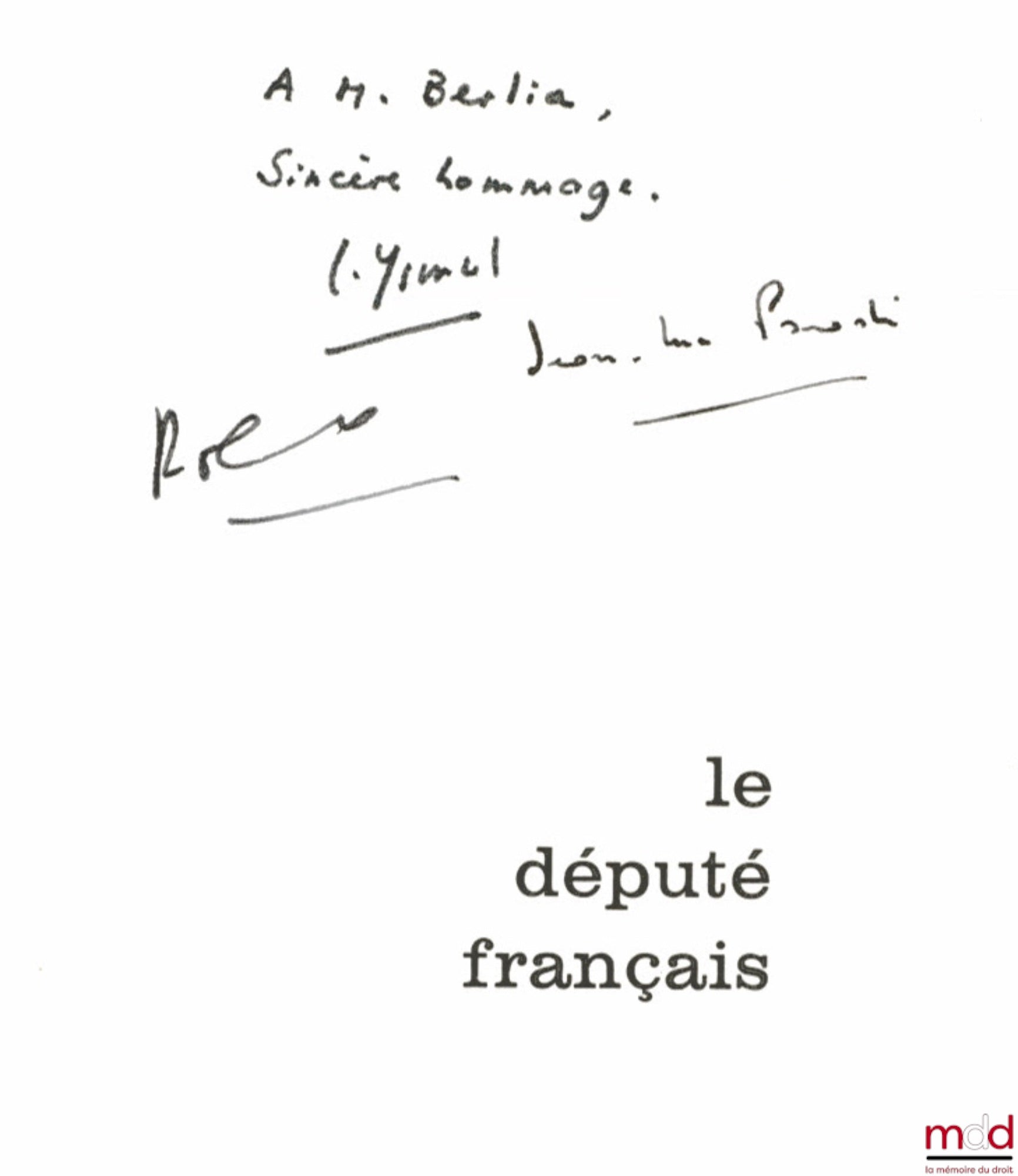 CAYROL (Roland), PARODI (Jean-Luc) et YSMAL (Colette) – LE DÉPUTÉ FRANÇAIS, Fondation Nationale des Sciences Politiques, Travaux et Recherches de Science Politique n° 23