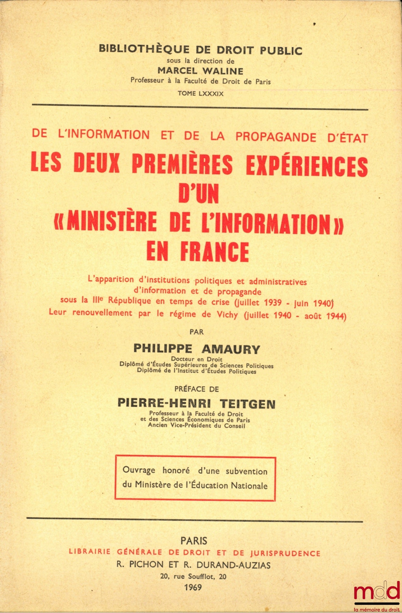 AMAURY (Philippe) – DE L’INFORMATION ET DE LA PROPAGANDE D’ÉTAT, LES DEUX PREMIÈRES EXPÉRIENCES D’UN « MINISTÈRE DE L’INFORMATION » EN FRANCE. L’apparition d’Institutions politiques et administratives d’information et de propagande sous la IIIe République