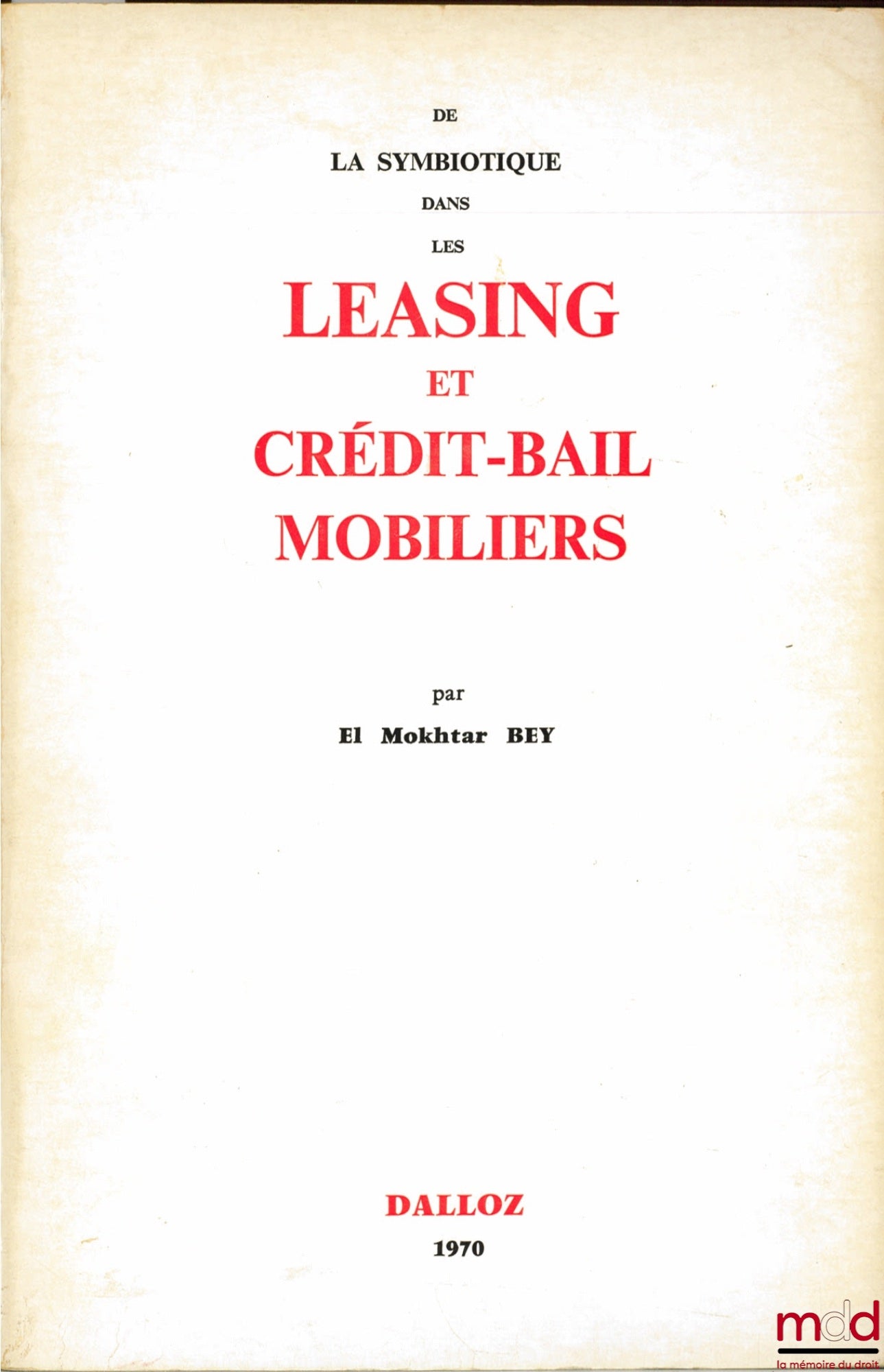 BEY (El Mokhtar) – DE LA SYMBIOTIQUE DANS LES LEASING ET CRÉDIT-BAIL MOBILIERS