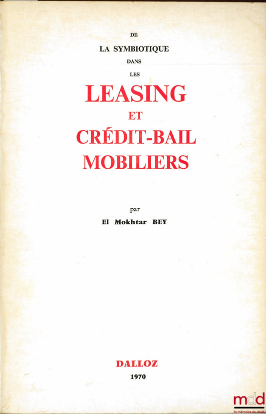BEY (El Mokhtar) – DE LA SYMBIOTIQUE DANS LES LEASING ET CRÉDIT-BAIL MOBILIERS