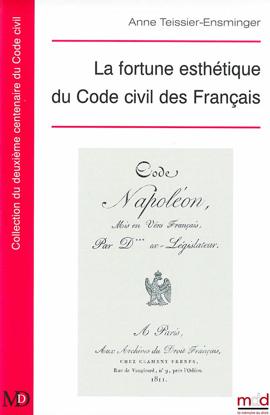 TEISSIER-ENSMINGER Anne – THE AESTHETIC FORTUNE OF THE FRENCH CIVIL CODE