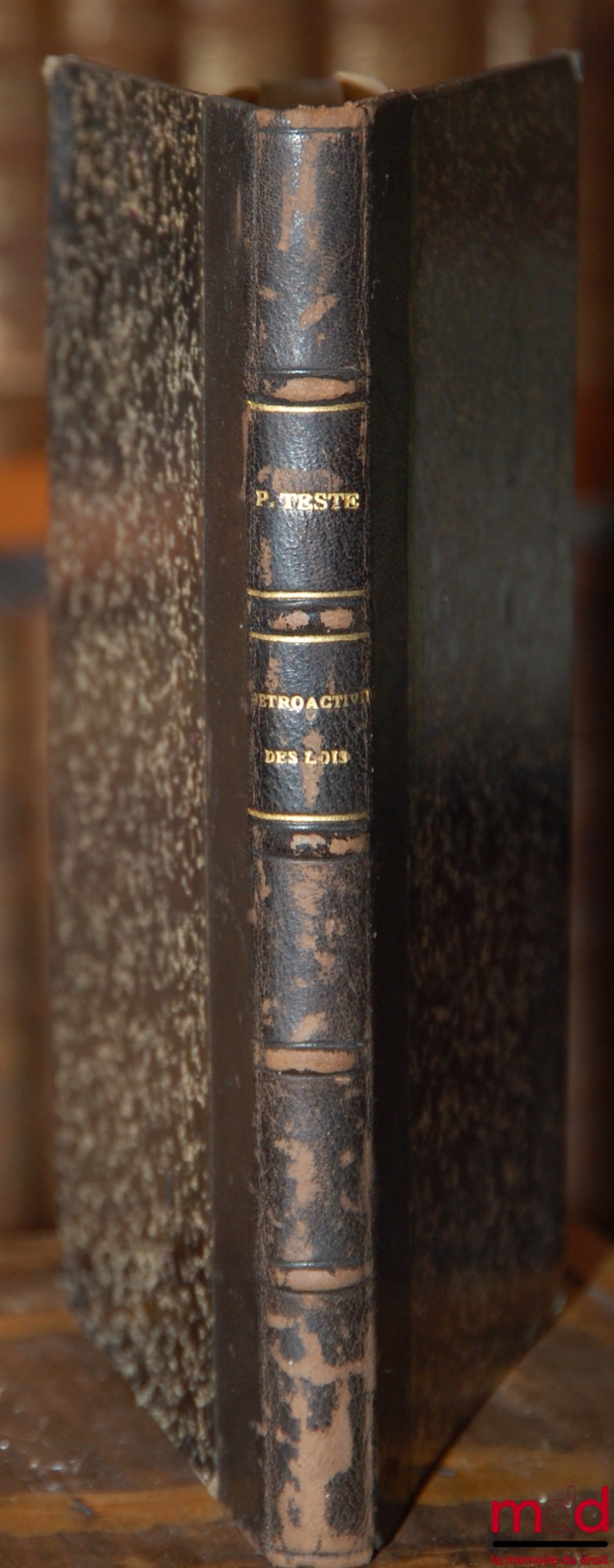 TESTE (Pierre) – THE RETROACTIVITY OF LAWS REGARDING STATE AND THE CAPACITY OF INDIVIDUALS