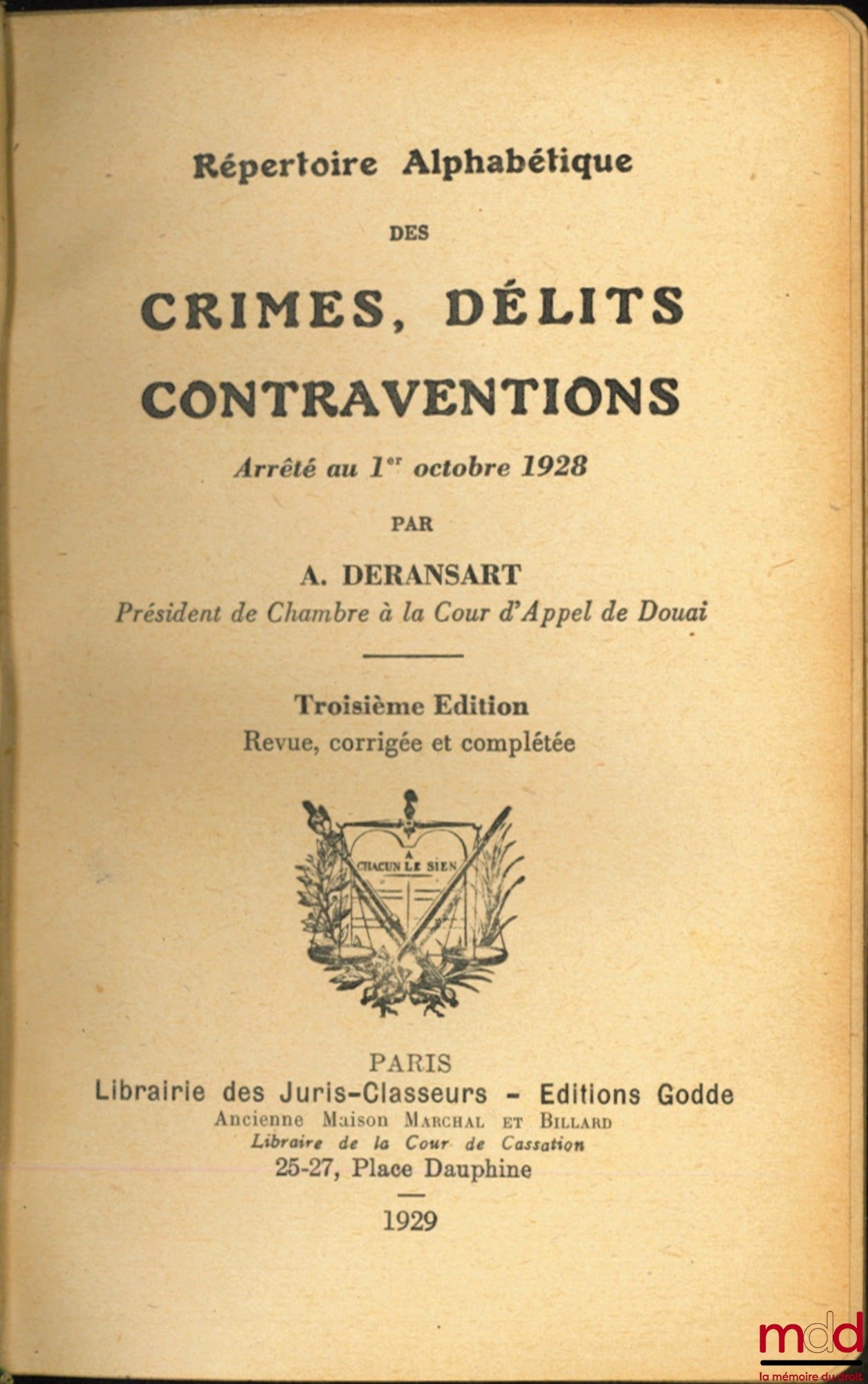 DERANSART (A.) – ALPHABETICAL DIRECTORY OF CRIMES, OFFENSES AND VIOLATIONS, Order of October 1, 1928, 3rd ed. revised, corrected and completed