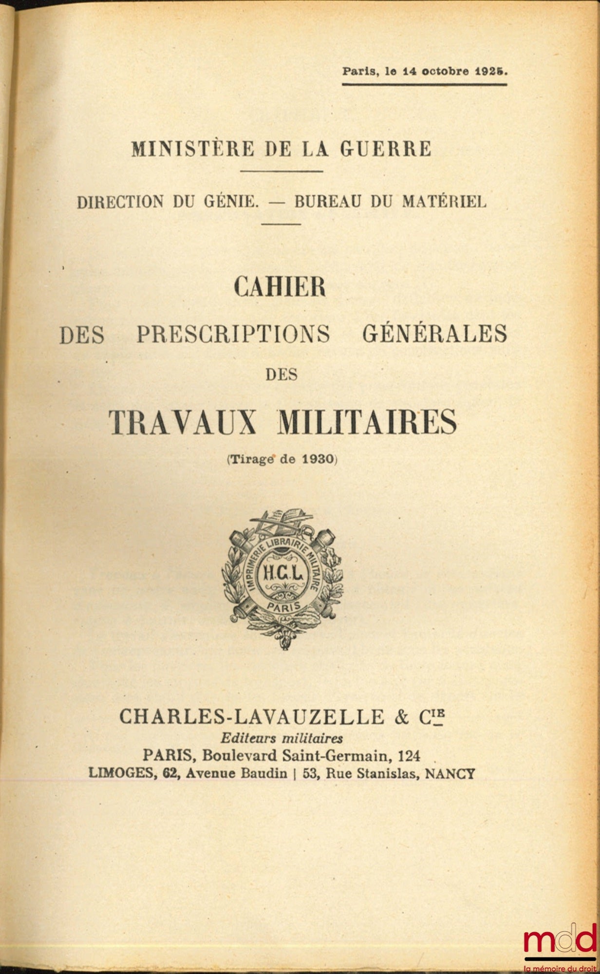 CAHIER DES PRESCRIPTIONS GÉNÉRALES DES TRAVAUX MILITAIRES (Tirage de 1930), Ministère de la guerre, Dir. du Génie, Bureau du Matériel