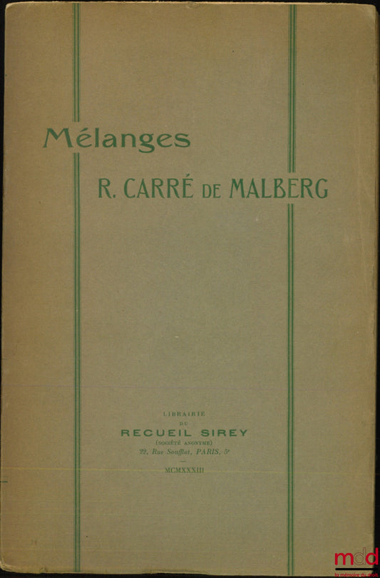 [Mélanges Carré de Malberg] – MÉLANGES R. CARRÉ DE MALBERG