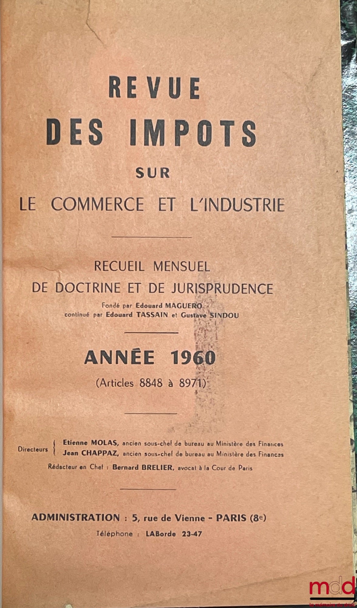 [Impôt - Guerre] – LA CONTRIBUTION SUR LES BÉNÉFICES DE GUERRE ET L’IMPÔT CÉDULAIRE SUR LES BÉNÉFICES COMMERCIAUX, Revue mensuelle de doctrine et de jurisprudence, Édouard MAGUÉRO (dir.) ; [devient en 1922] : REVUE DES IMPÔTS SUR LE COMMERCE ET L’INDUSTRI