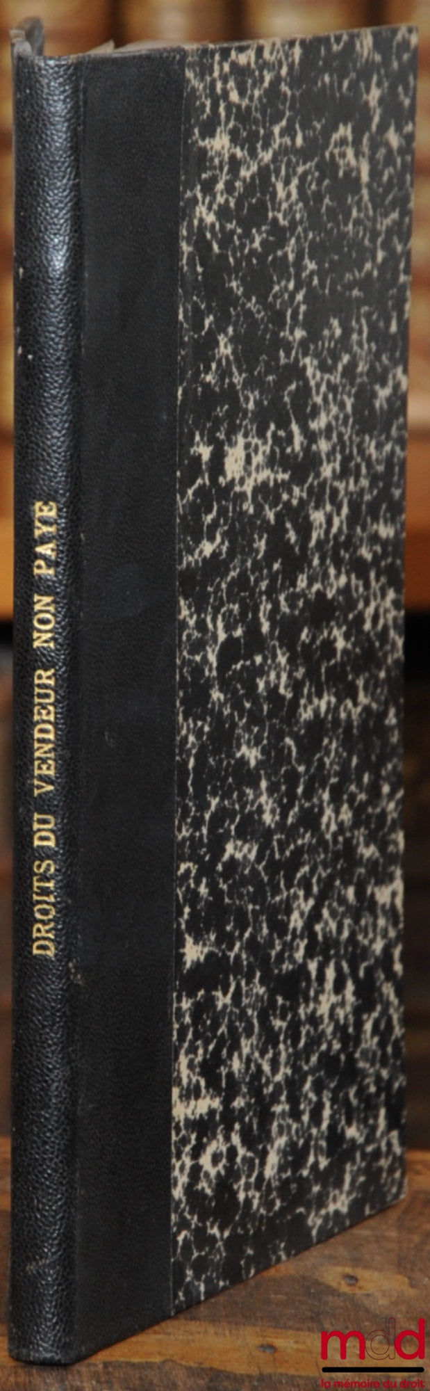 BLUMENTHAL (Jacques) – DES DROITS DU VENDEUR NON PAYÉ EN CAS DE FAILLITE OU DE LIQUIDATION JUDICIAIRE DE L’ACHETEUR