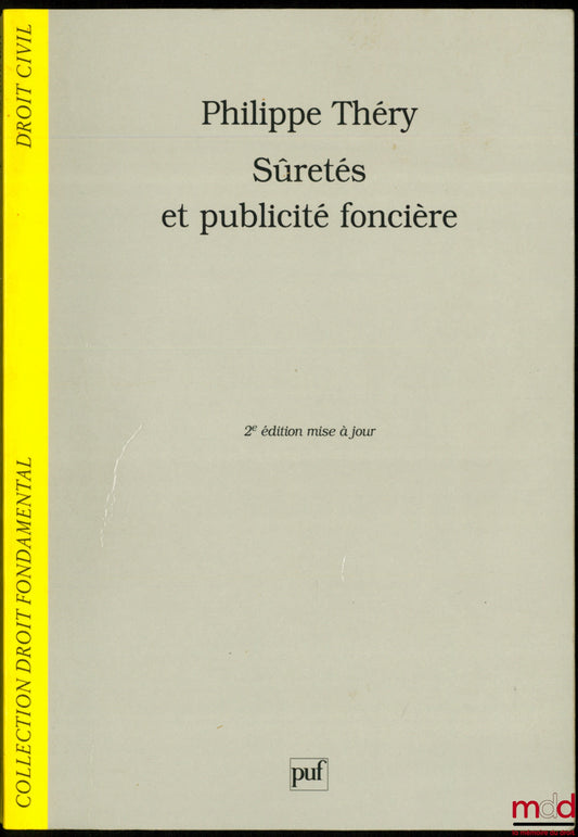 THÉRY (Philippe) – SECURITY AND LAND REGISTRATION, coll. Fundamental Law / Civil Law, 2nd updated ed.