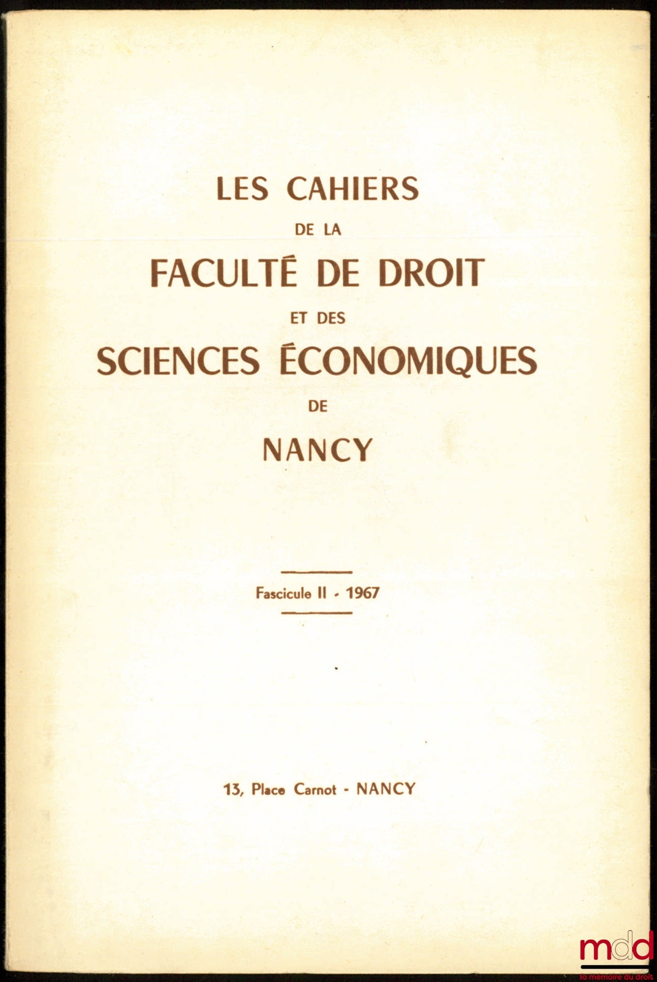 WEBER (Yves), GEBLER (Marie-Josèphe) et PIERROT (Guy) – WEBER, LES IDÉES POLITIQUES D’ANDRÉ TARDIEU (1876 - 1945) ; GEBLER, LES GROUPEMENTS D’ENTREPRISES DANS LE BÂTIMENT (À propos des contrats passés par l’État) ; PIERROT, LES EFFETS DYNAMIQUES DE LA CON