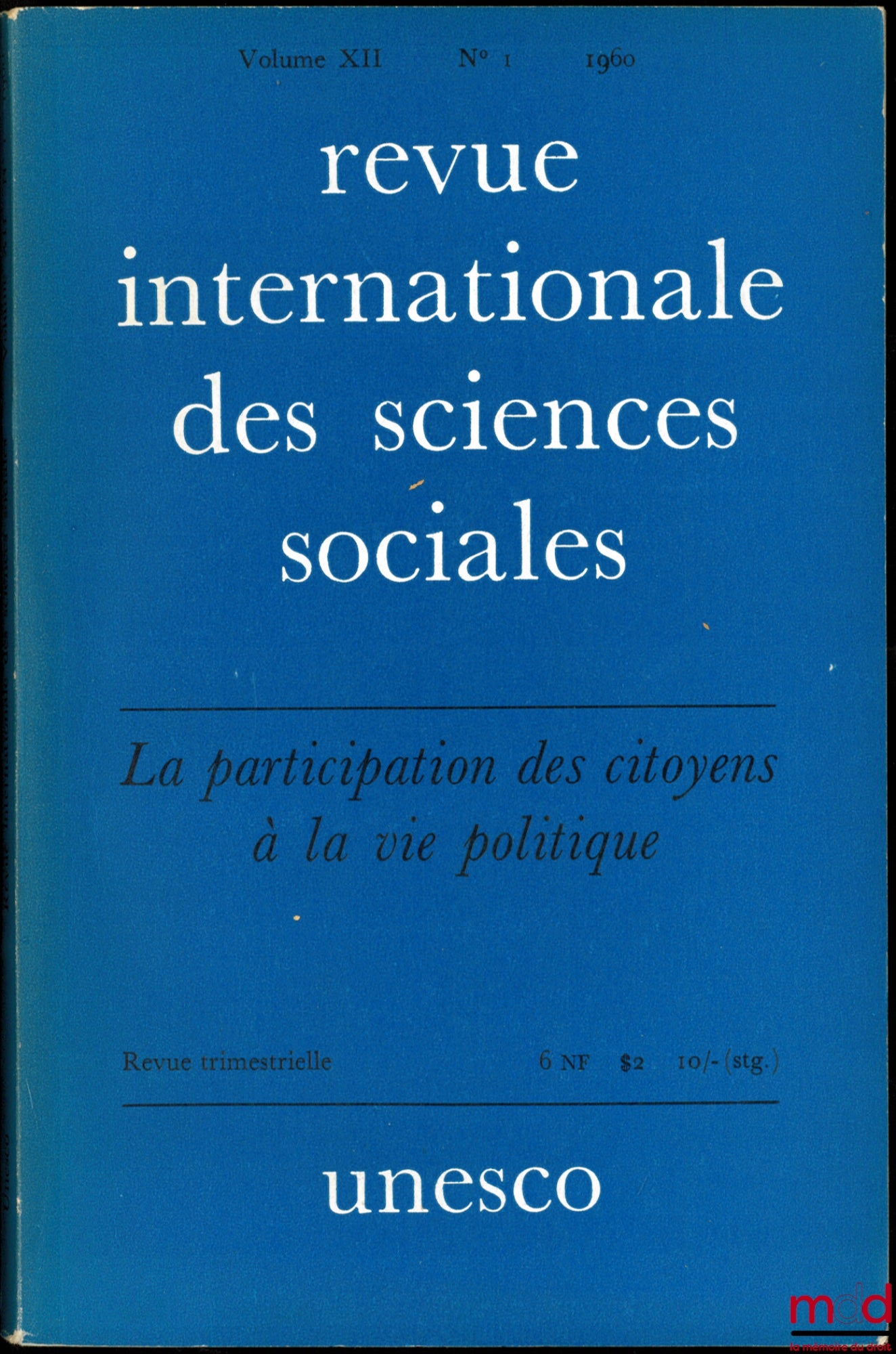 [RISS] – LA PARTICIPATION DES CITOYENS À LA VIE POLITIQUE, Revue internationale des Sciences Sociales, Vol. XII, n° 1, 1960