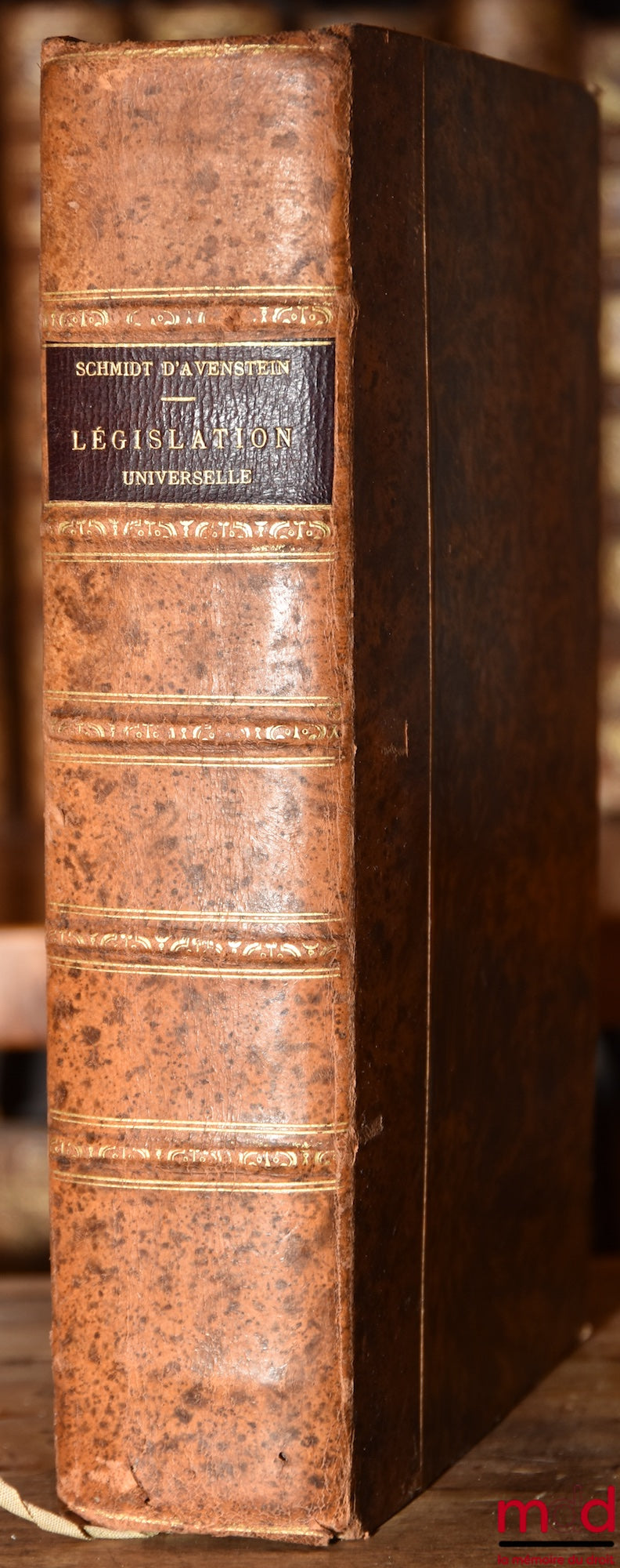 [SCHMID, (Georges Louis d’Avenstein)] – PRINCIPES DE LA LÉGISLATION UNIVERSELLE