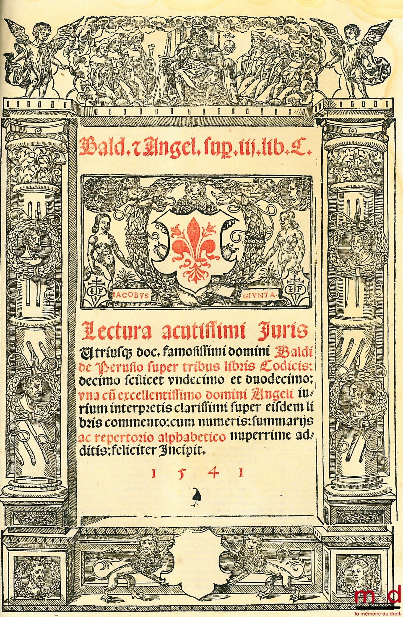 BALDE (Baldus Ubaldis) – BALDI PERUSINI IN USUS FEUDORUM COMMENTARIA DOCTISSIMA, QUICQUID EAM concernit rationem facile complectentia : Quibus accesserunt Andr. Siculi Adnotationes, una cum Joan. de Anania eleganti disputanione in tres secta questiones. H