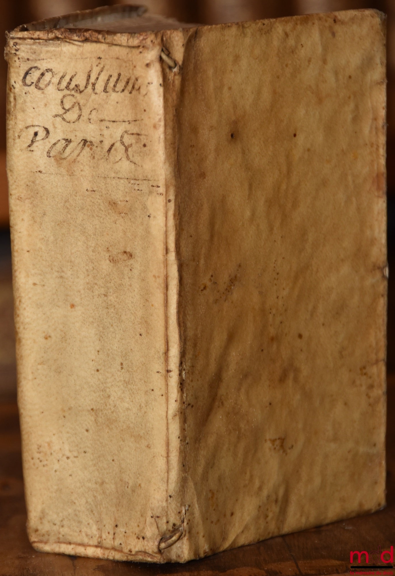 [Coutumes], TOURNET (Jean) – COUSTUMES DE LA PREVOSTÉ ET VICOMTÉ DE PARIS, Avec les Observations faites, & Arrêts de la Cour recueillis, sur chacun Article, Dernière éd., revue & augmentée de plusieurs Arrêts de la Cour & Raisons de Droit & Ordonnances de