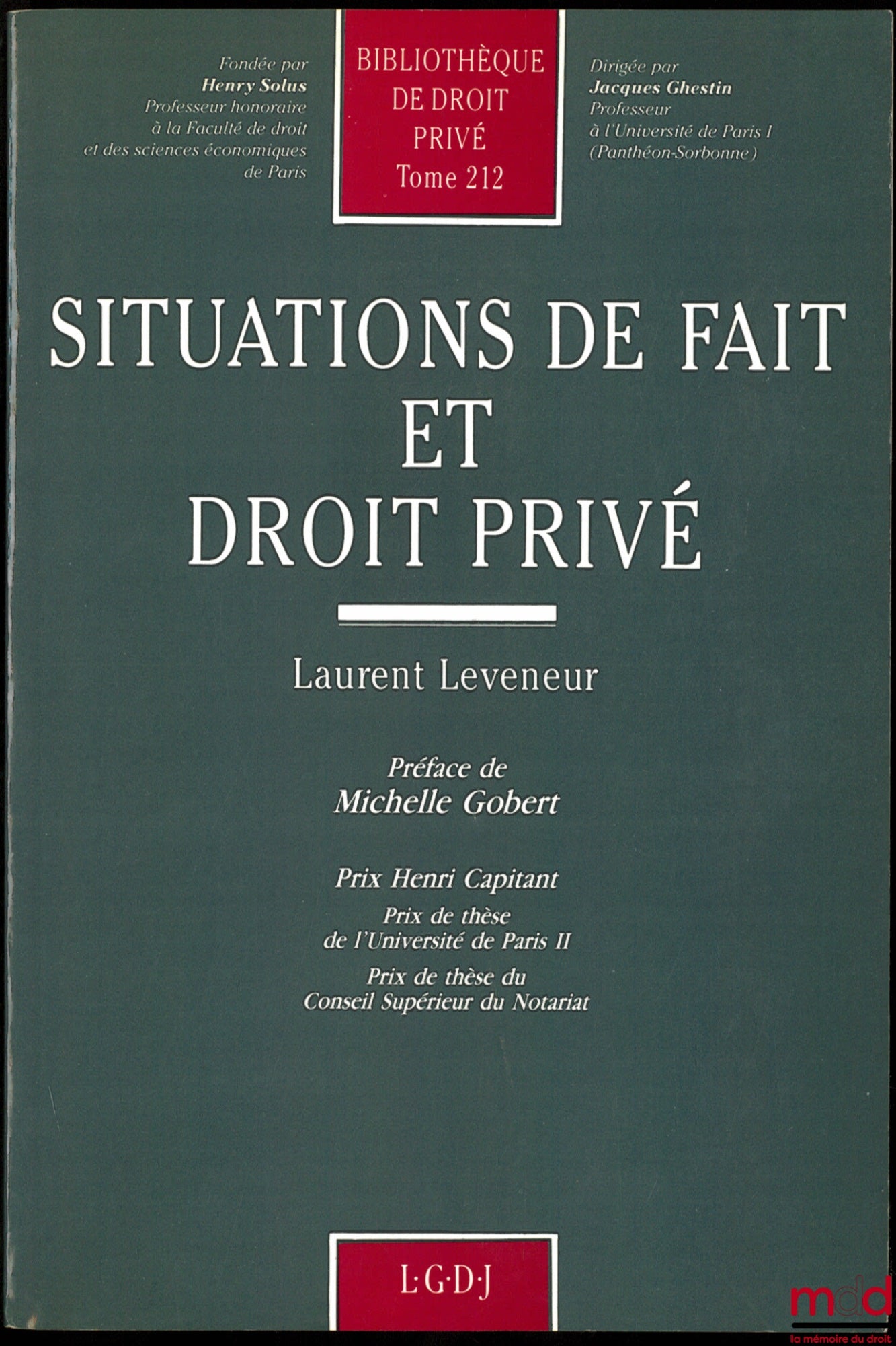 LEVENEUR (Laurent) – SITUATIONS DE FAIT ET DROIT PRIVÉ, Préface de Michelle Gobert, Bibl. de droit privé, t. 212