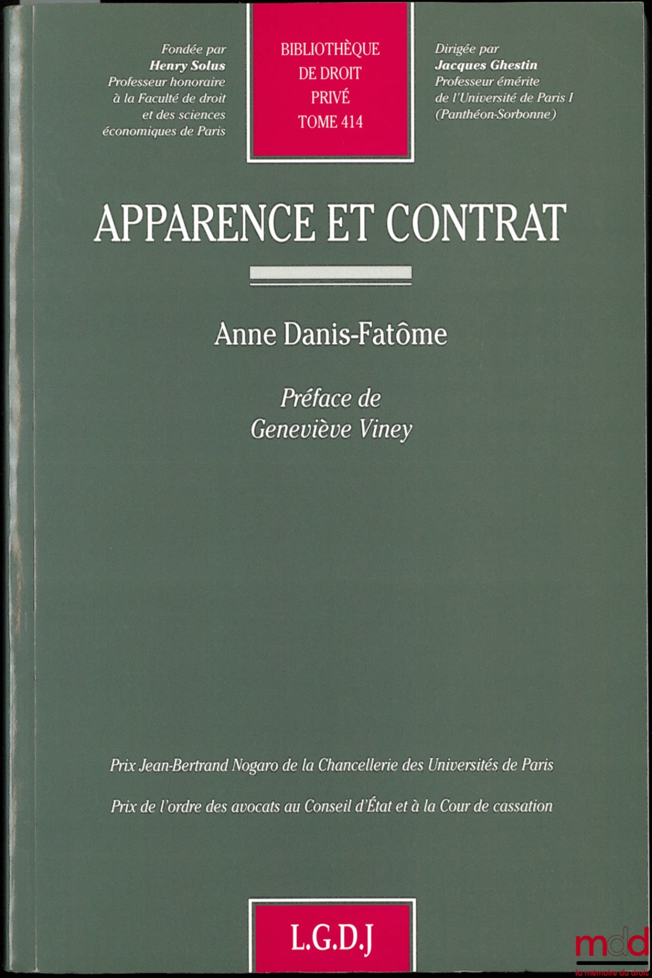 DANIS-FATÔME (Anne) – APPARENCE ET CONTRAT, Préface de Geneviève Viney, Bibl. de droit privé, t. 414