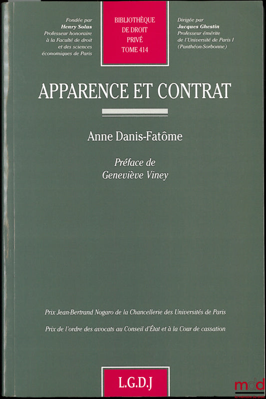 DANIS-FATÔME (Anne) – APPARENCE ET CONTRAT, Préface de Geneviève Viney, Bibl. de droit privé, t. 414