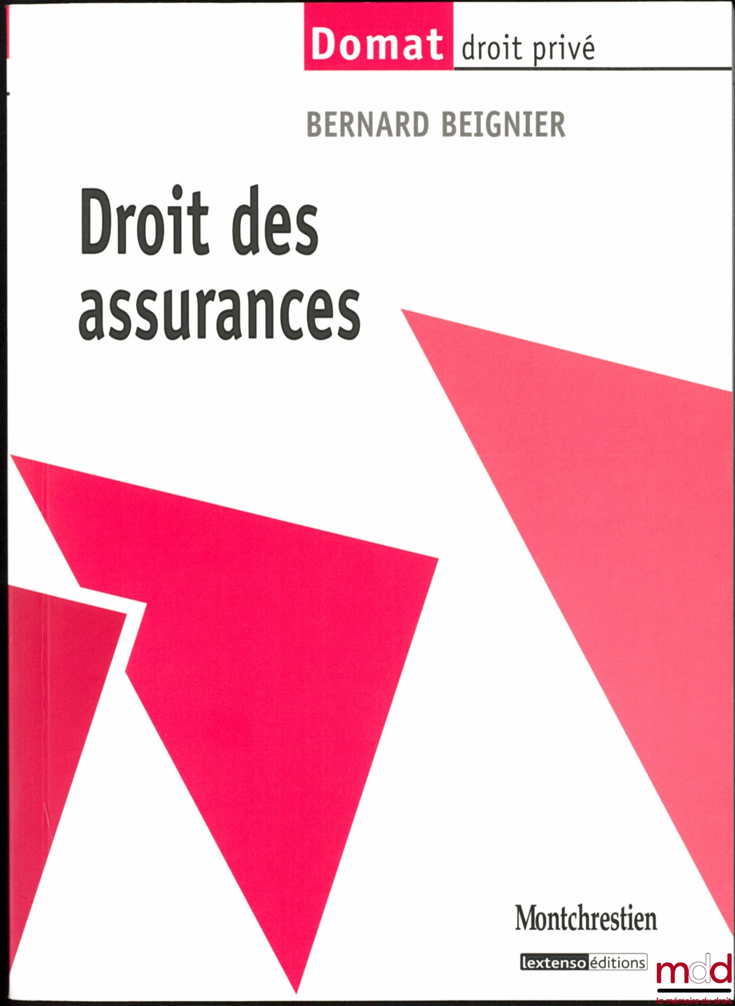 BEIGNIER (Bernard) – DROIT DES ASSURANCES, coll. Domat Droit privé