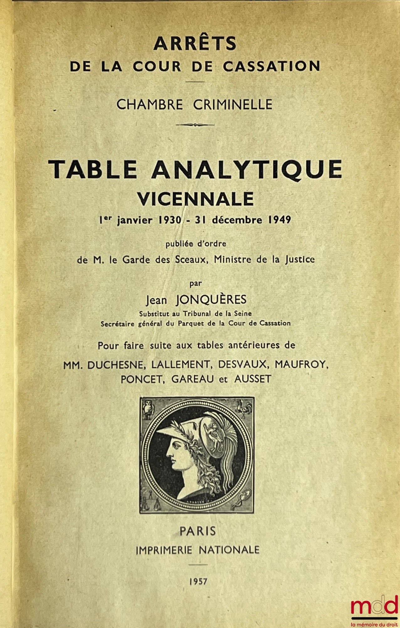 [Bulletin criminel] – BULLETIN DES ARRÊTS DE LA COUR DE CASSATION, Chambre criminelle, de 1955 à 1991 ; TABLE ANALYTIQUE VICENNALE 1930-1949 (1 vol.) ; TABLE DÉCENNALES (1950-1959) (2 vol.)