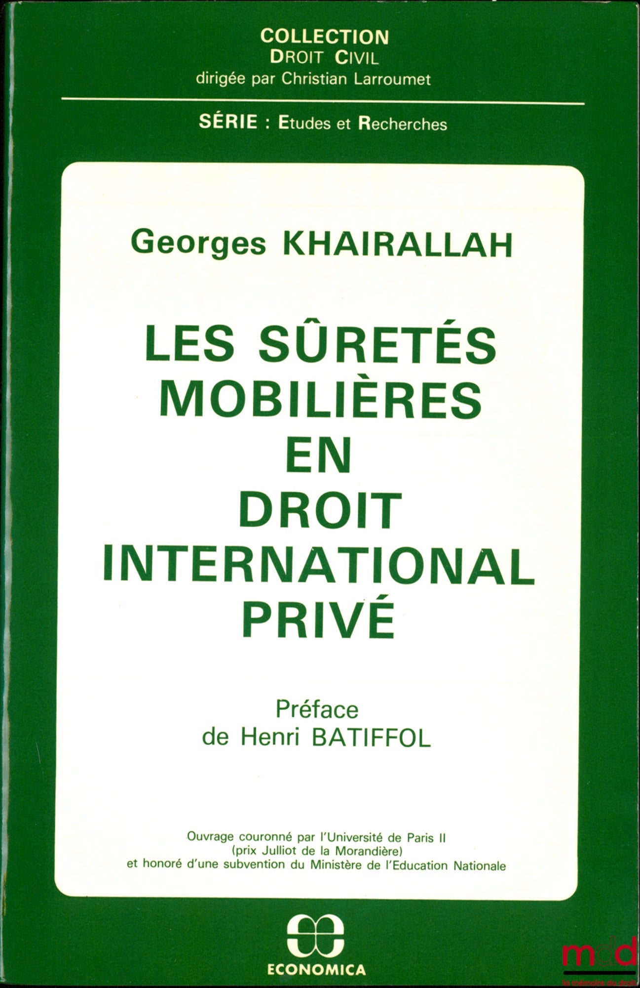 KHAIRALLAH (Georges) – LES SÛRETÉS MOBILIÈRES EN DROIT INTERNATIONAL PRIVÉ, Préface de Henri Batiffol, coll. Droit Civil, série Études et Recherches