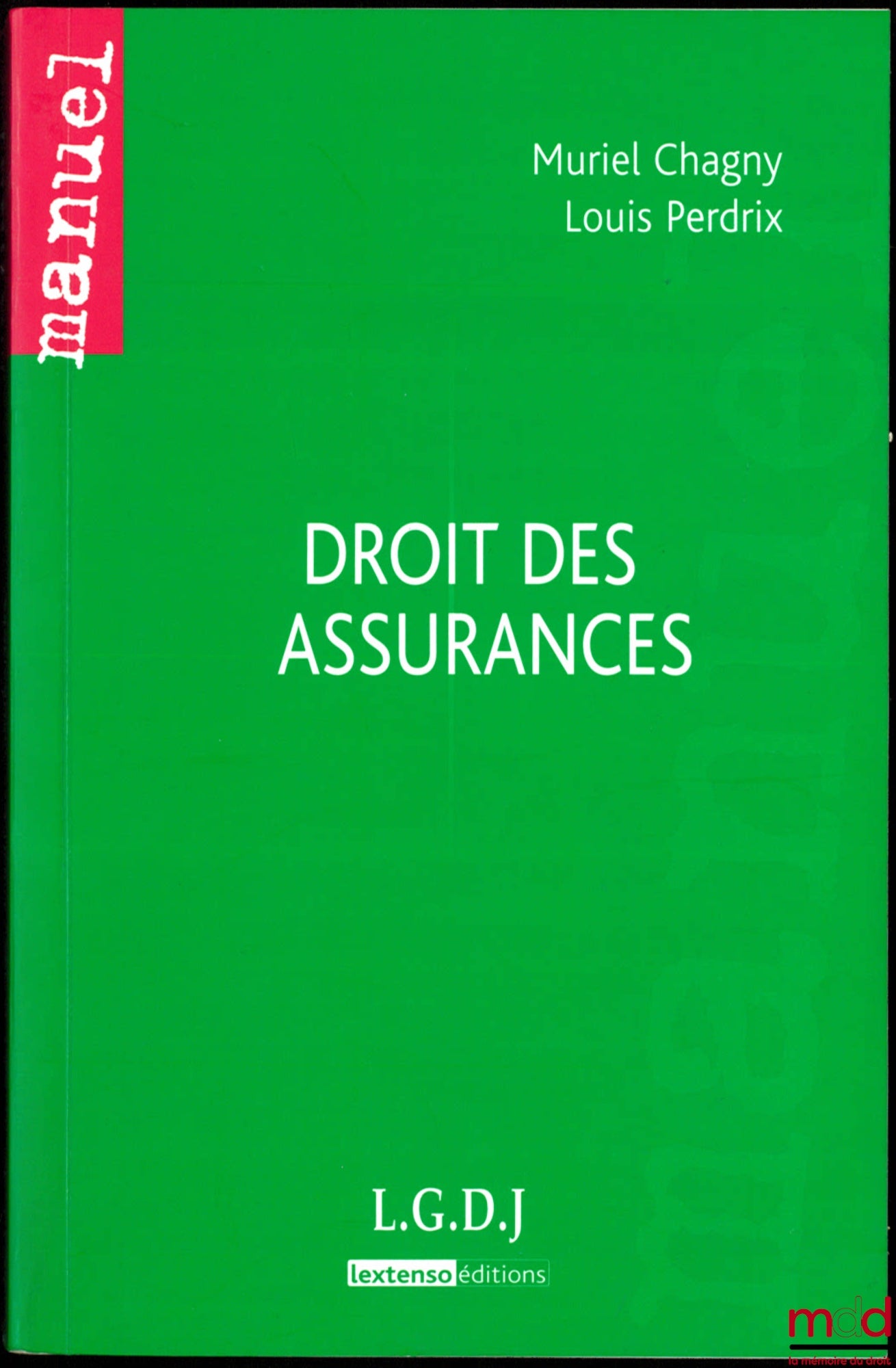 CHAGNY (Muriel) & PERDRIX (Louis) – DROIT DES ASSURANCES, coll. Manuel